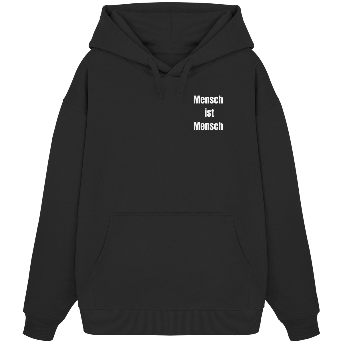 Mensch ist Mensch "Statement Edition" - Organic Oversize Hoodie