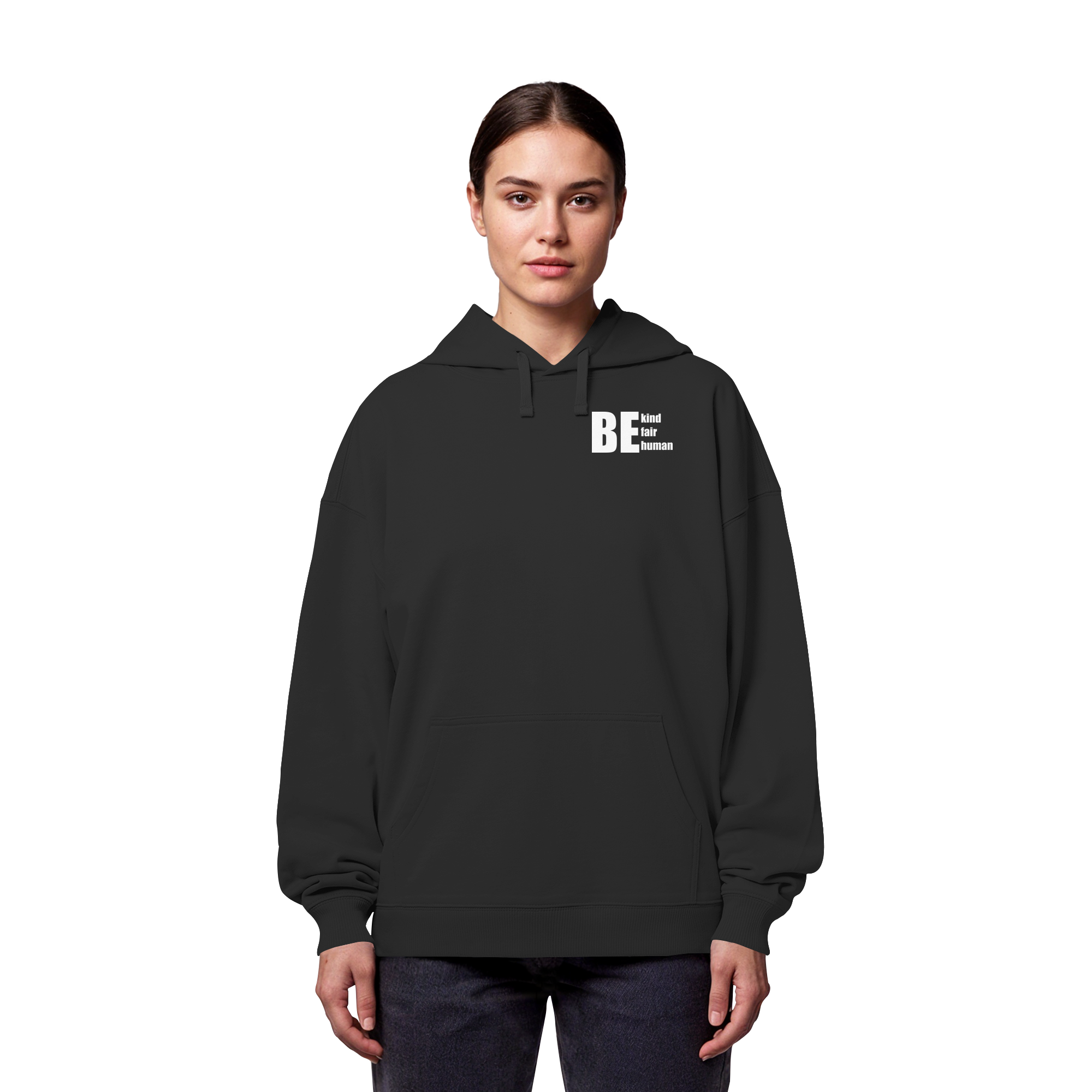 Be Kind Fair Human "Statement Edition" - Organic Oversize Hoodie