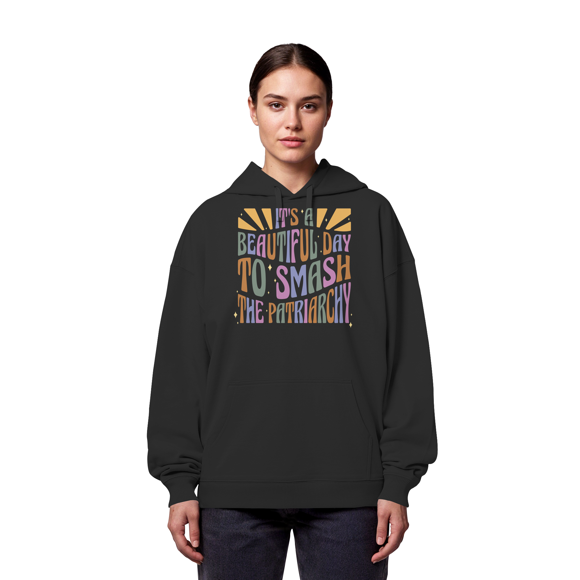 It's a Beautiful Day to Smash the Patriarchy - Organic Oversize Hoodie