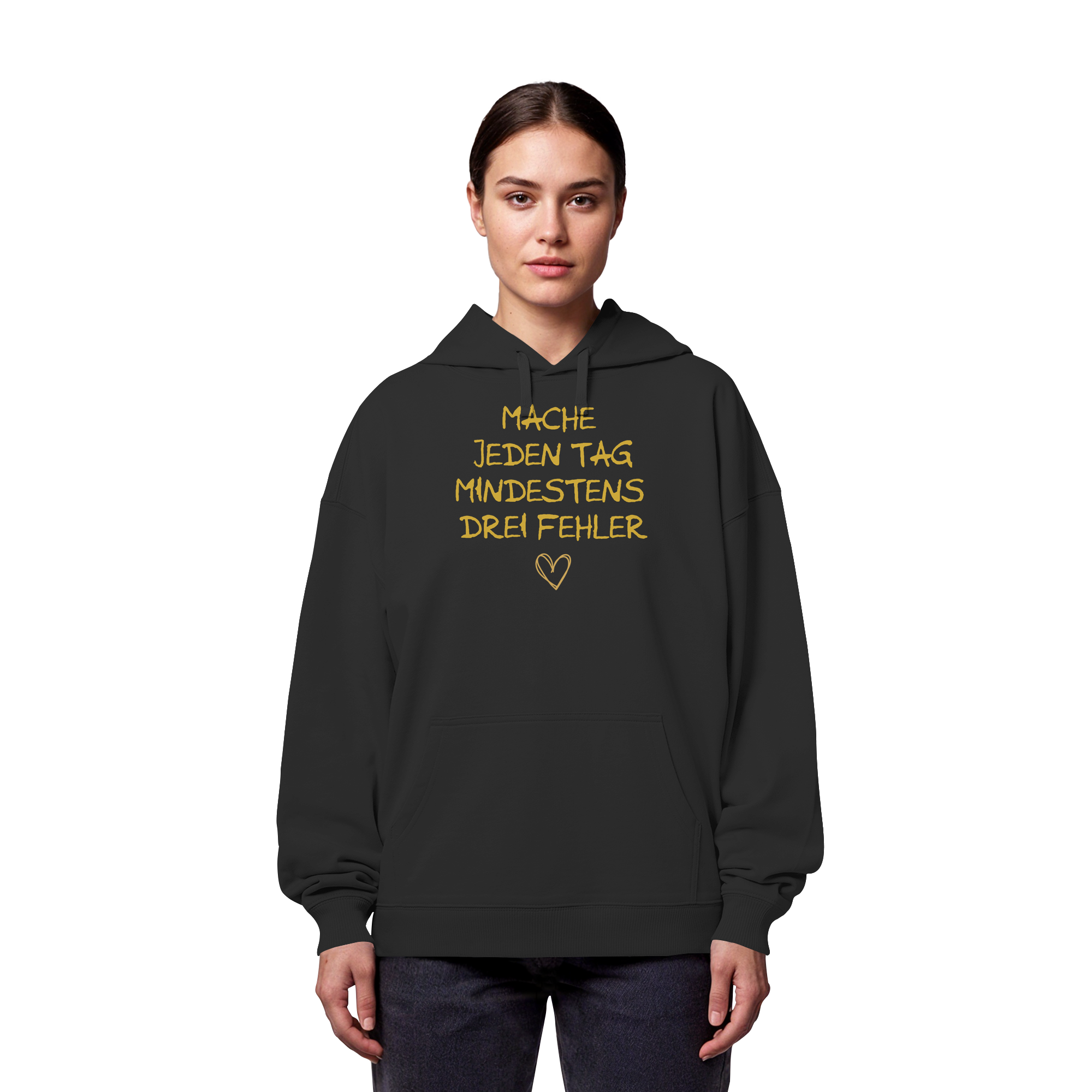 Mache jeden Tag mindestens drei Fehler "Goldherz Edition" - Organic Oversize Hoodie