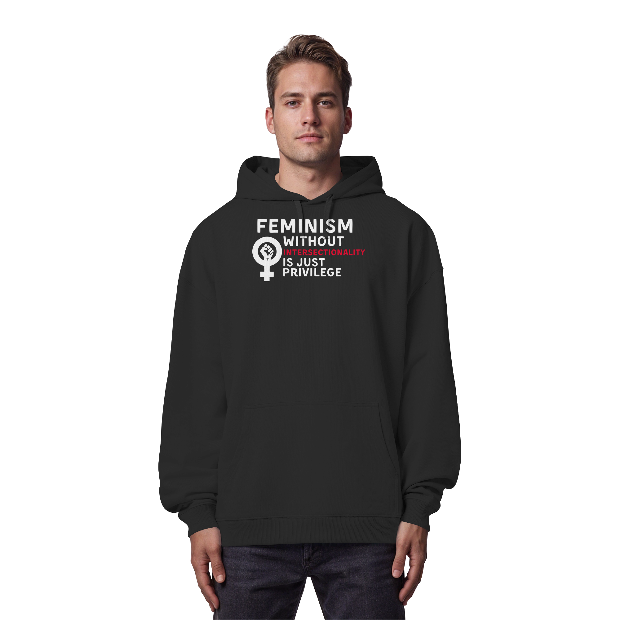 Feminism without Intersectionality is just Privilege - Organic Oversize Hoodie
