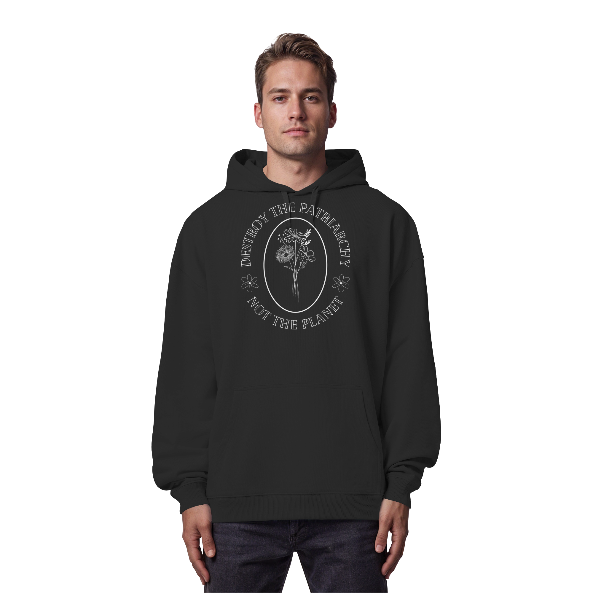 Destroy the Patriarchy Not the Planet - Organic Oversize Hoodie
