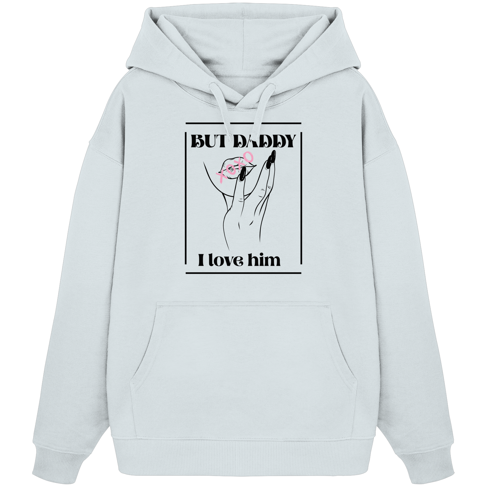 But Daddy I Love Him (hell) - Organic Oversize Hoodie