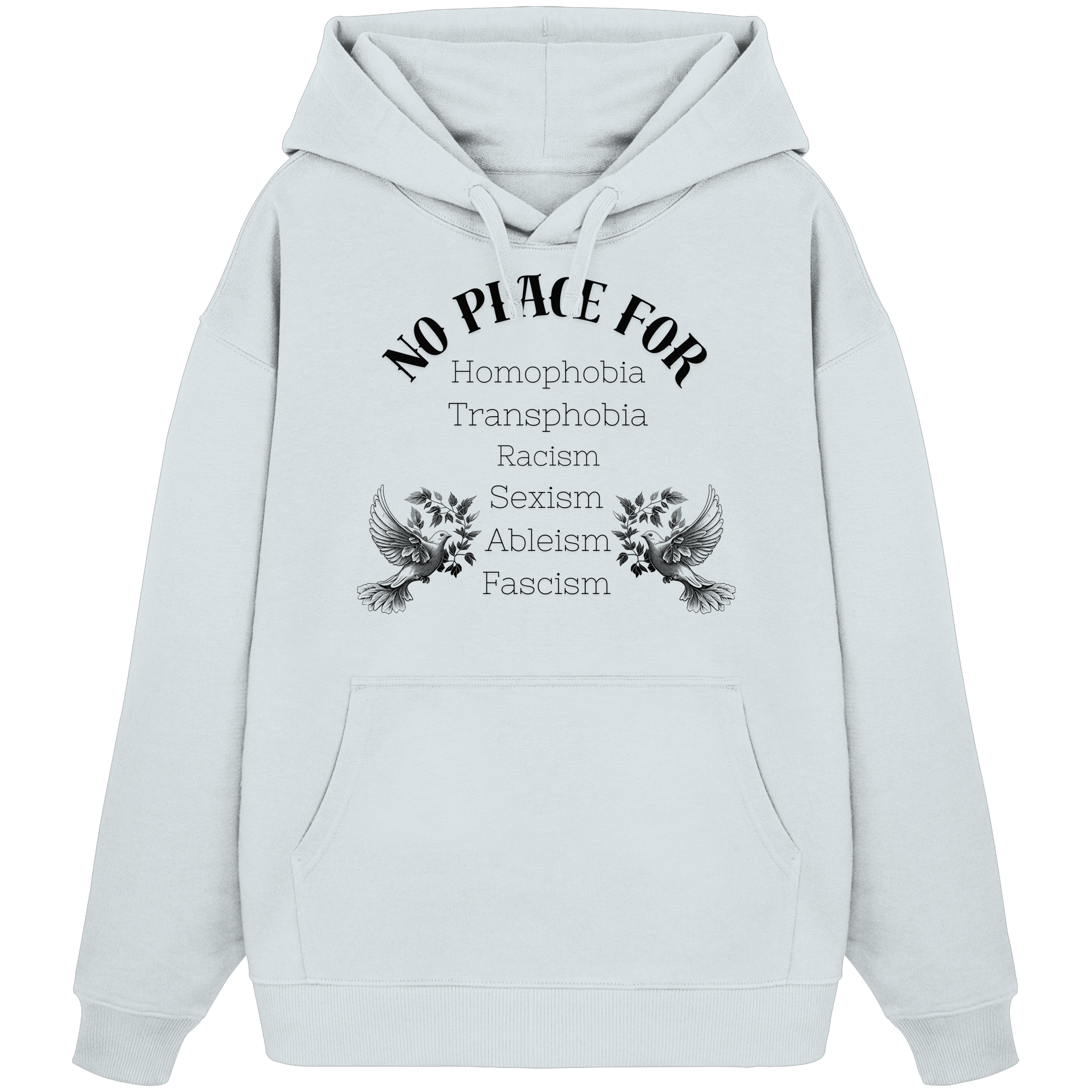 No Place For (schwarze Schrift) - Oversize Hoodie