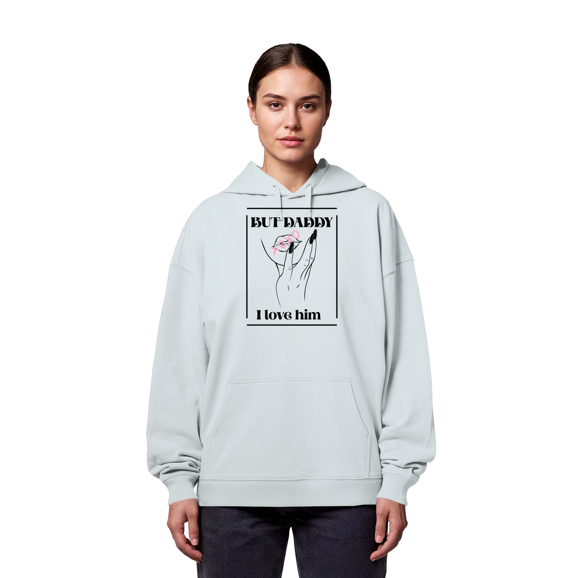 But Daddy I Love Him (hell) - Organic Oversize Hoodie