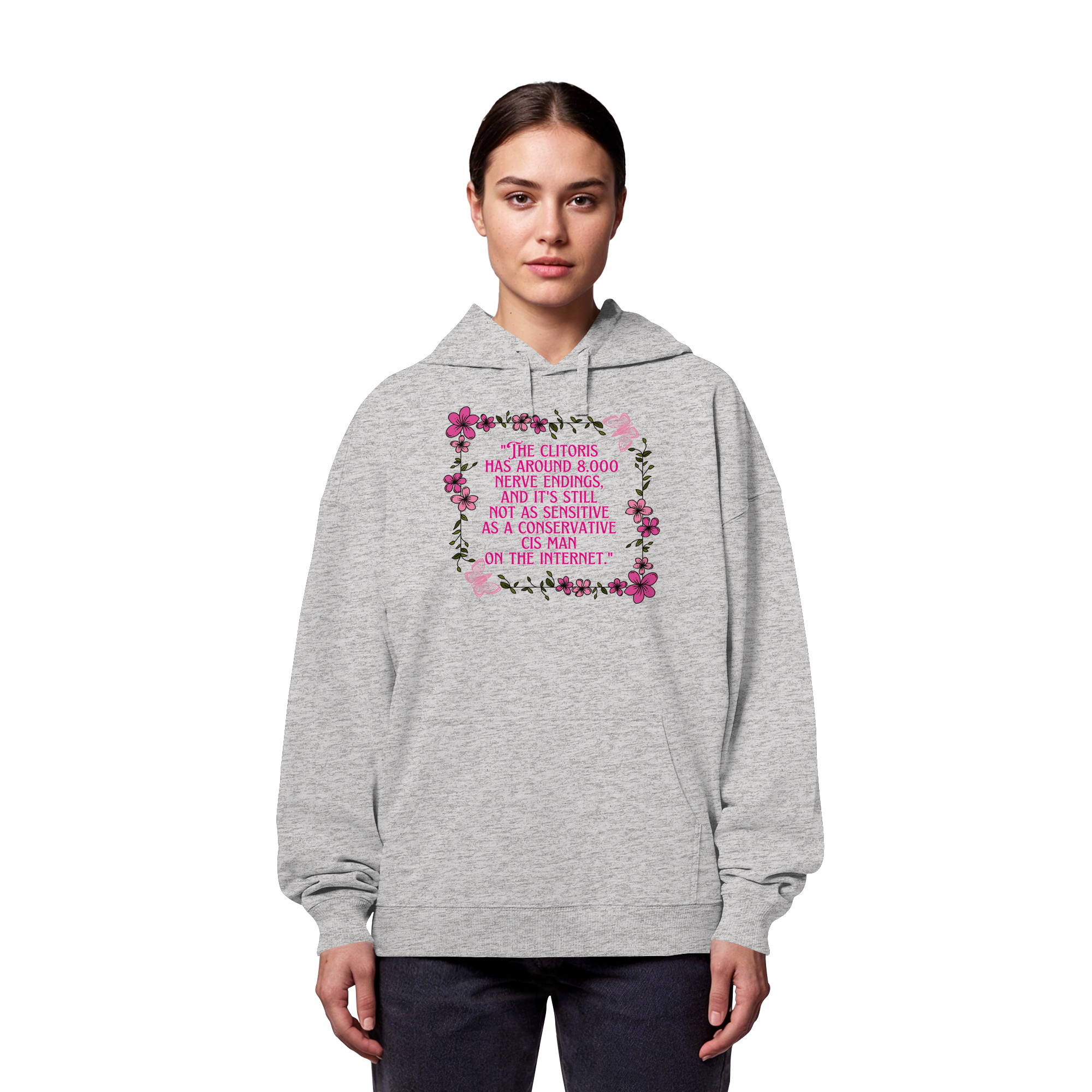 The Clitoris has around 8.000 Nerve Endings - Organic Oversize Hoodie