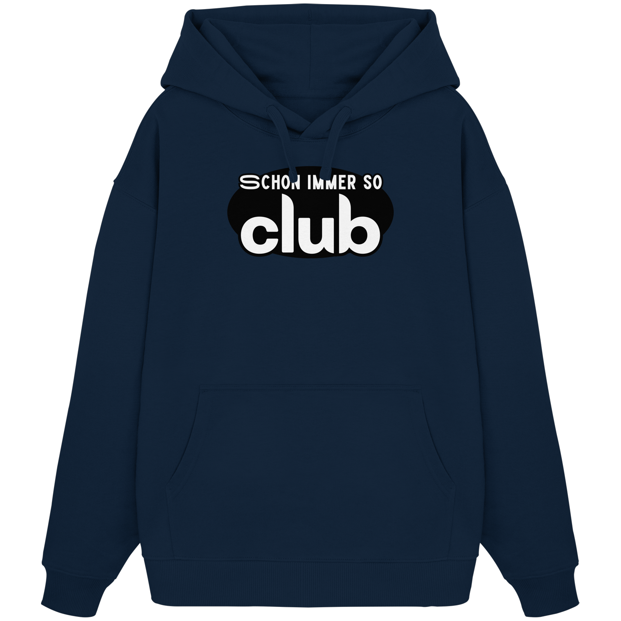Schon Immer So Club - Organic Oversize Hoodie