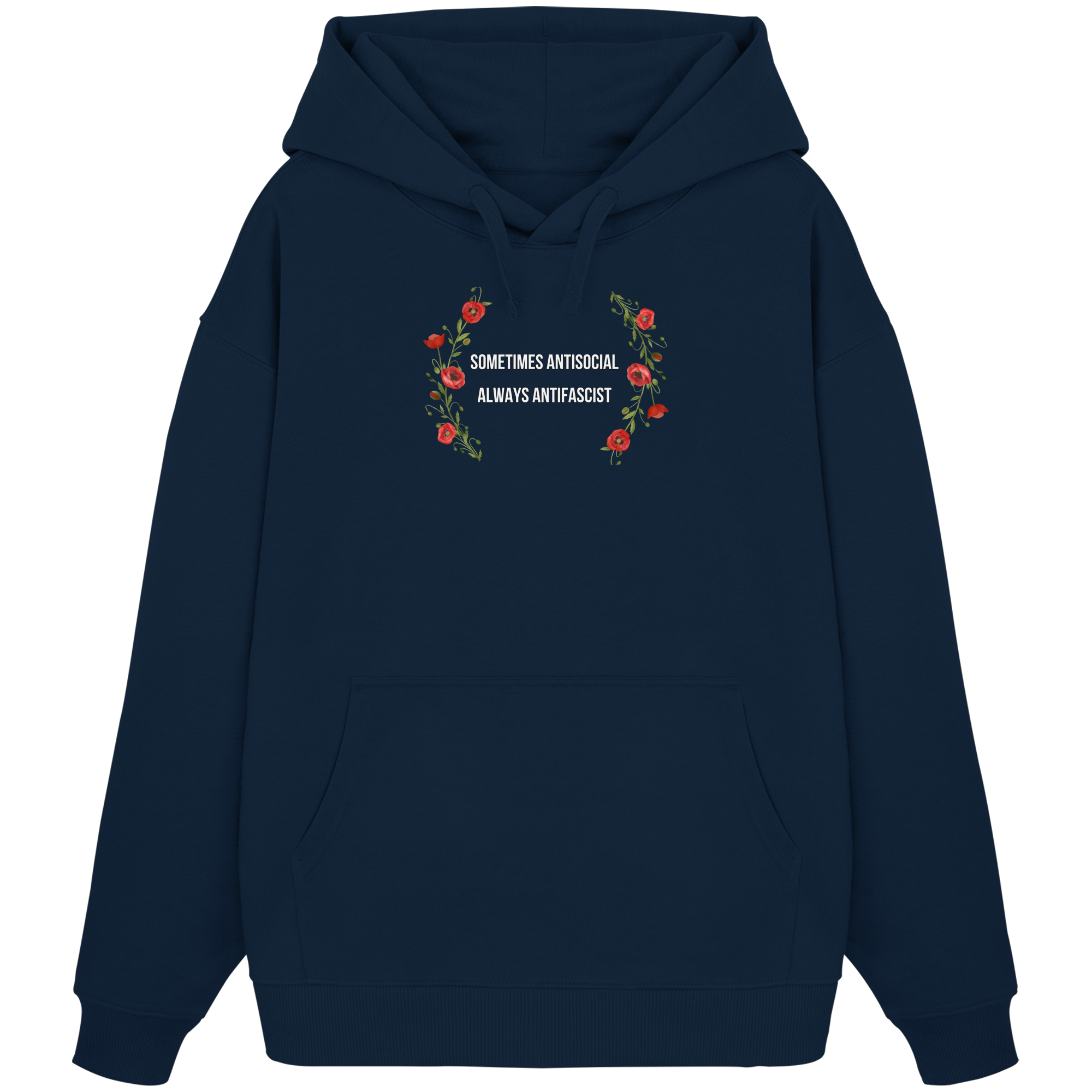 Sometimes Antisocial Always Antifascist - Organic Oversize Hoodie