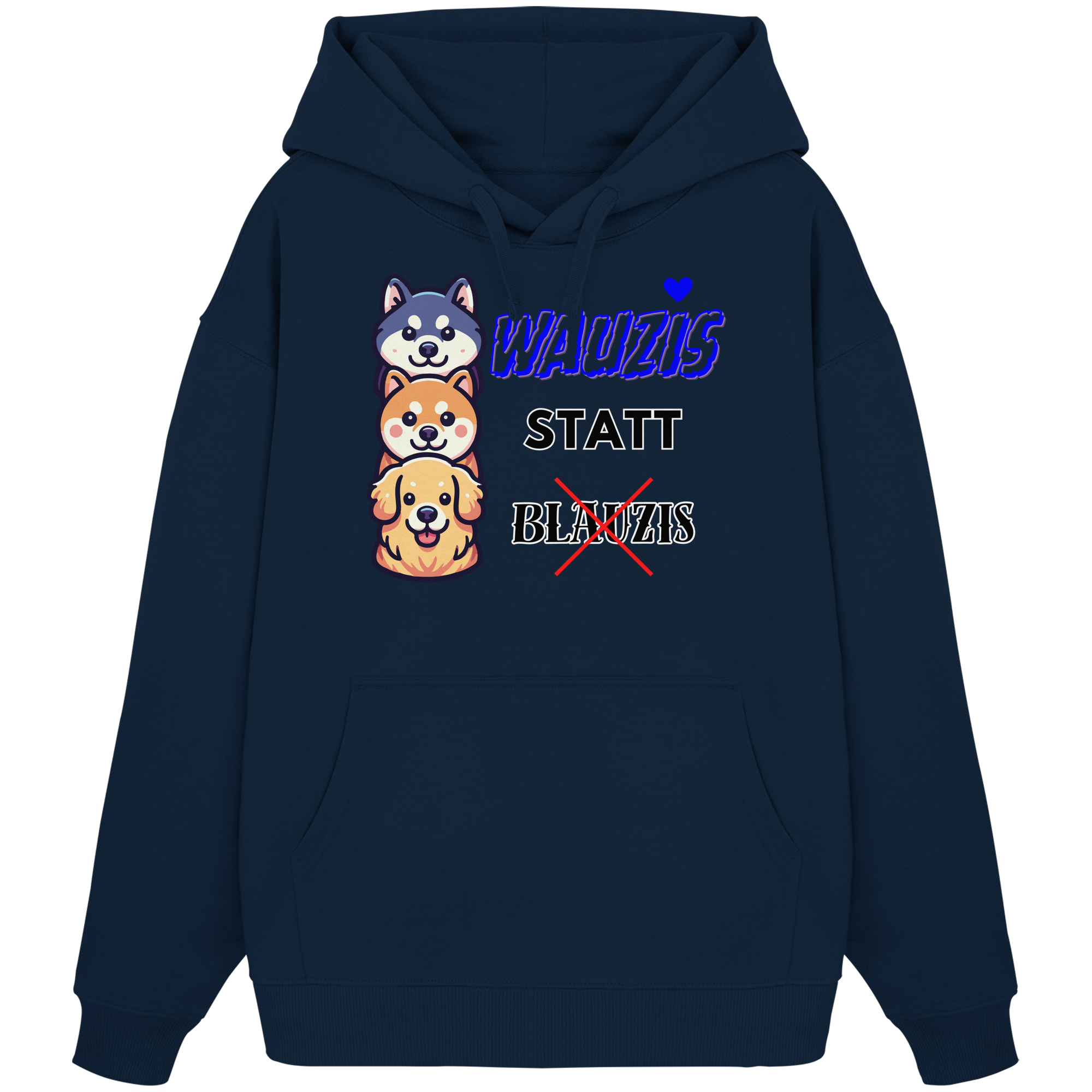 Wauzis statt Blauzis - Organic Oversize Hoodie