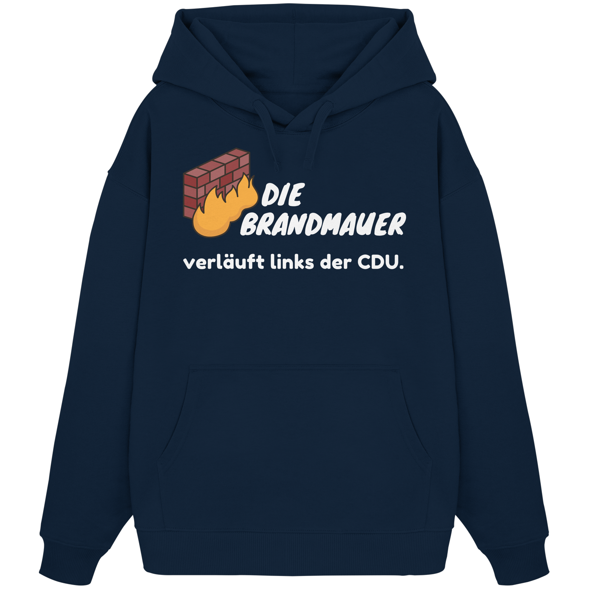 Brandmauer (weiße Schrift) - Organic Oversize Hoodie