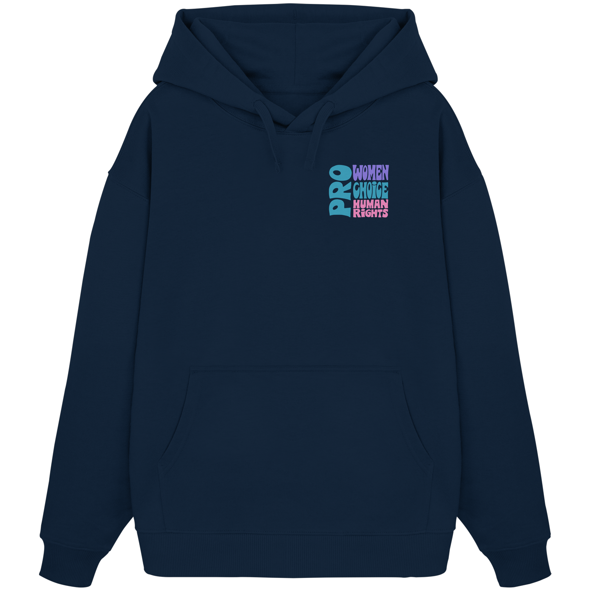 Pro Women Choice Human Rights "Soft Pop Edition" - Organic Oversize Hoodie