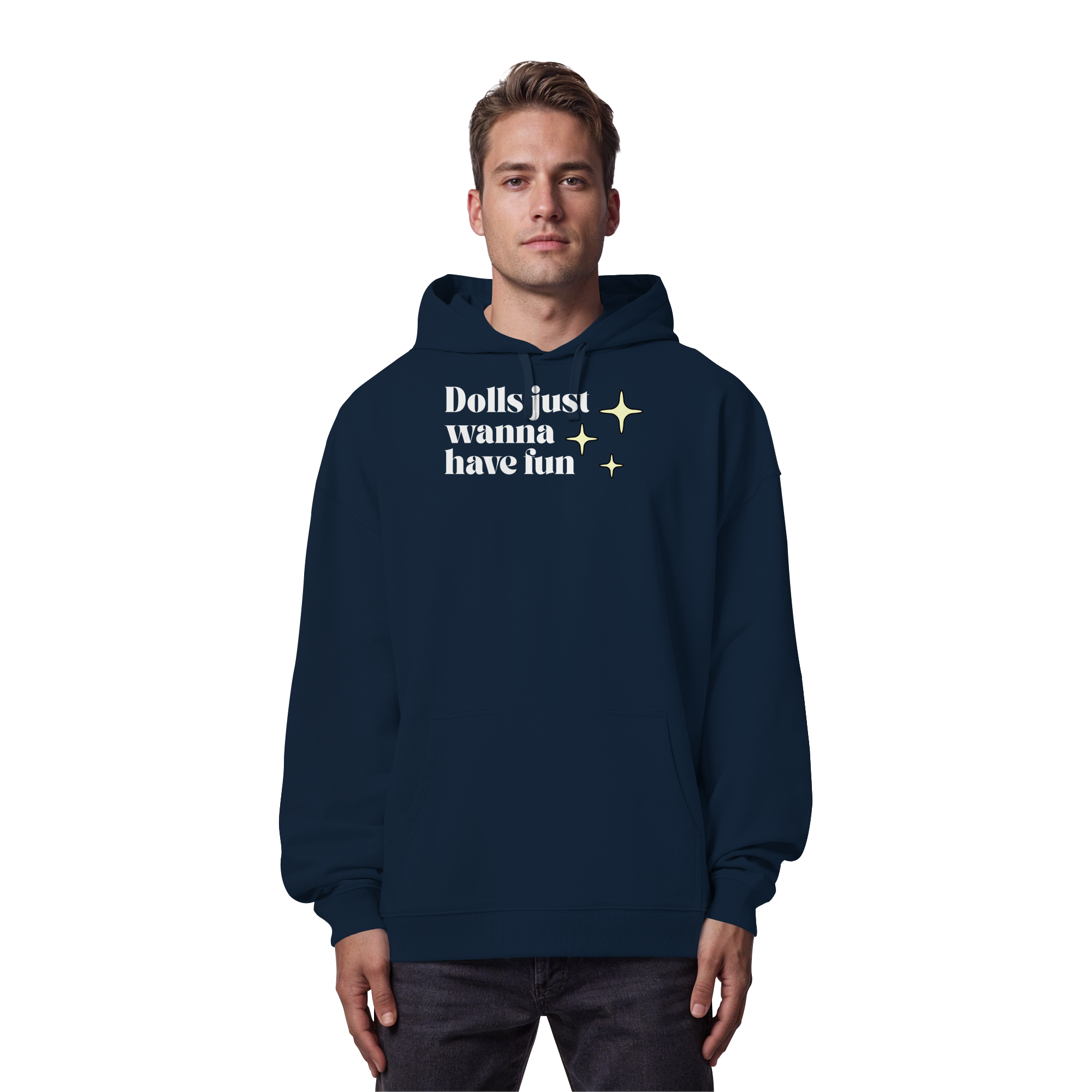 Dolls Just Wanna Have Fun - Organic Oversize Hoodie