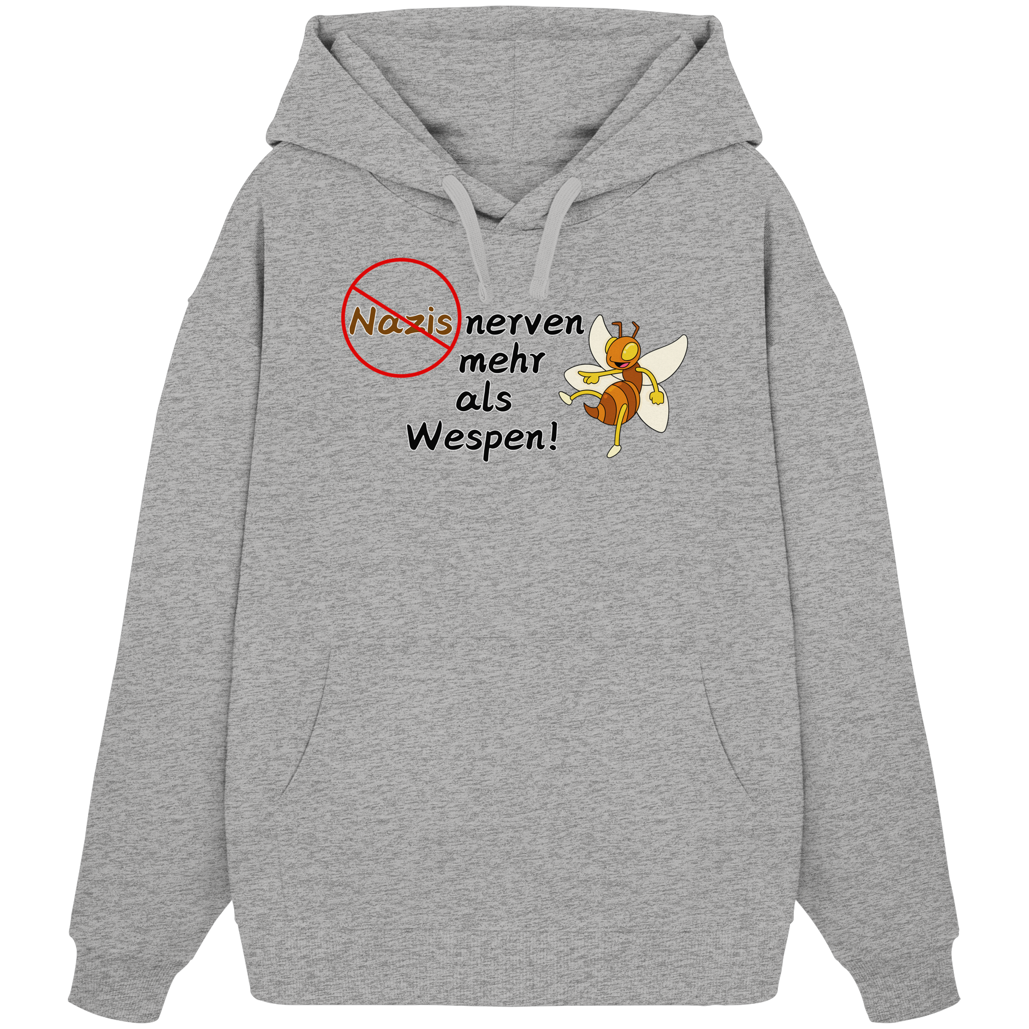 Nazis nerven mehr als Wespen - Organic Oversize Hoodie