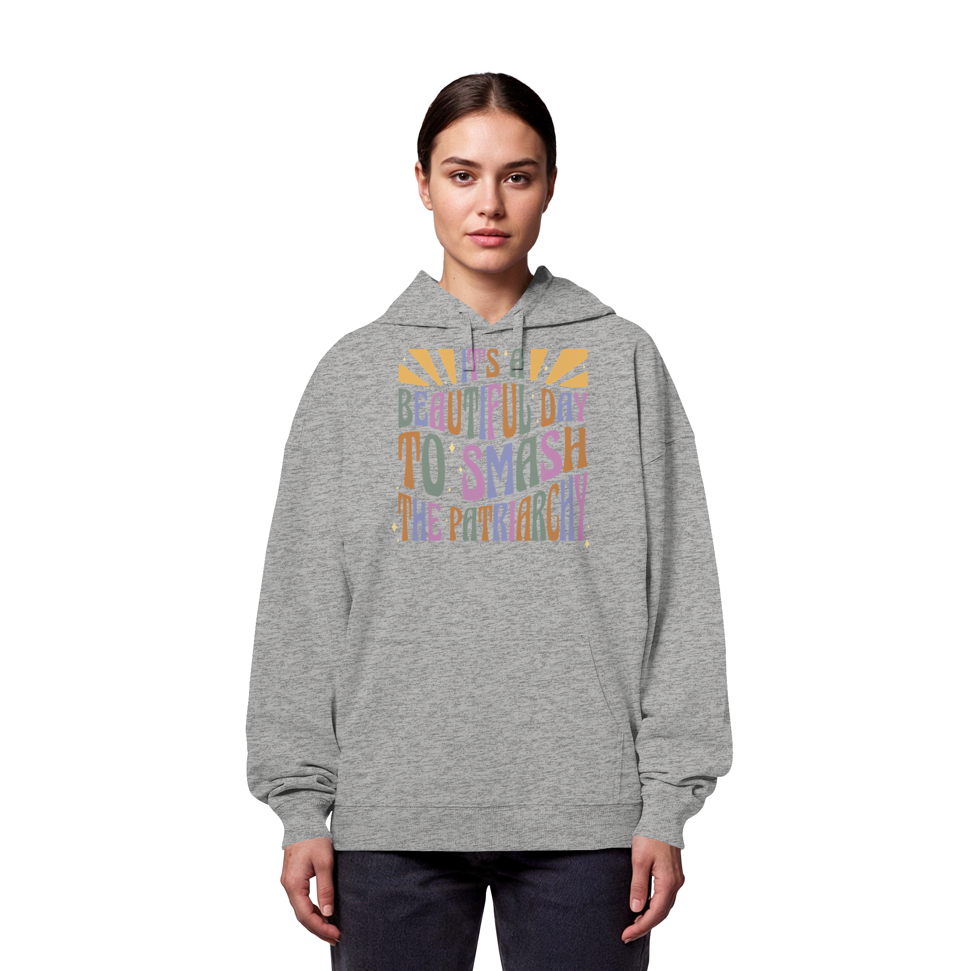 It's a Beautiful Day to Smash the Patriarchy - Organic Oversize Hoodie