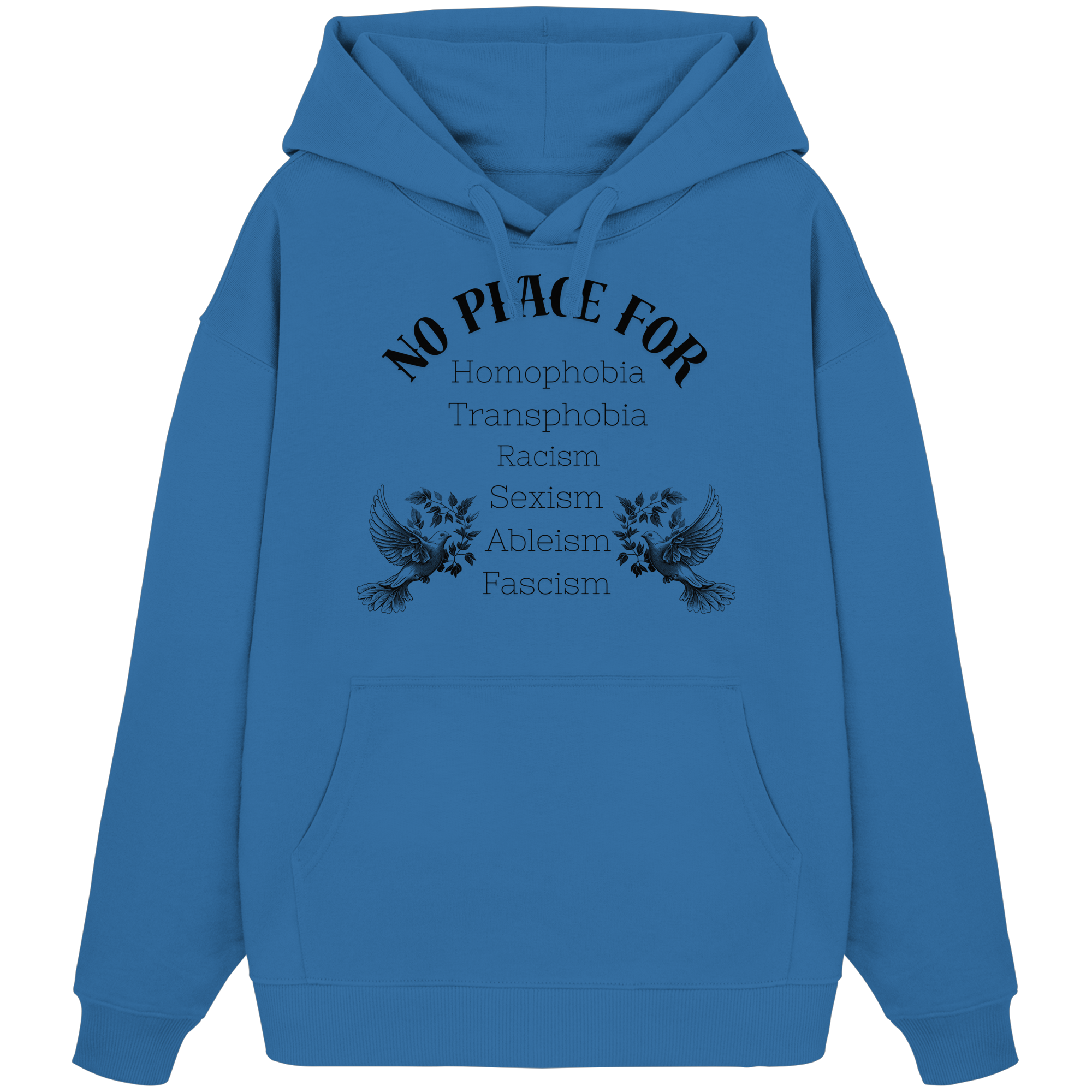 No Place For (schwarze Schrift) - Oversize Hoodie