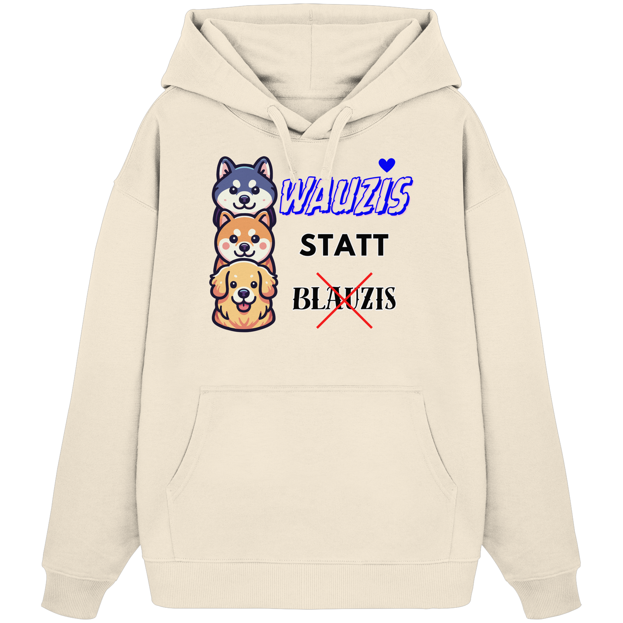 Wauzis statt Blauzis - Organic Oversize Hoodie