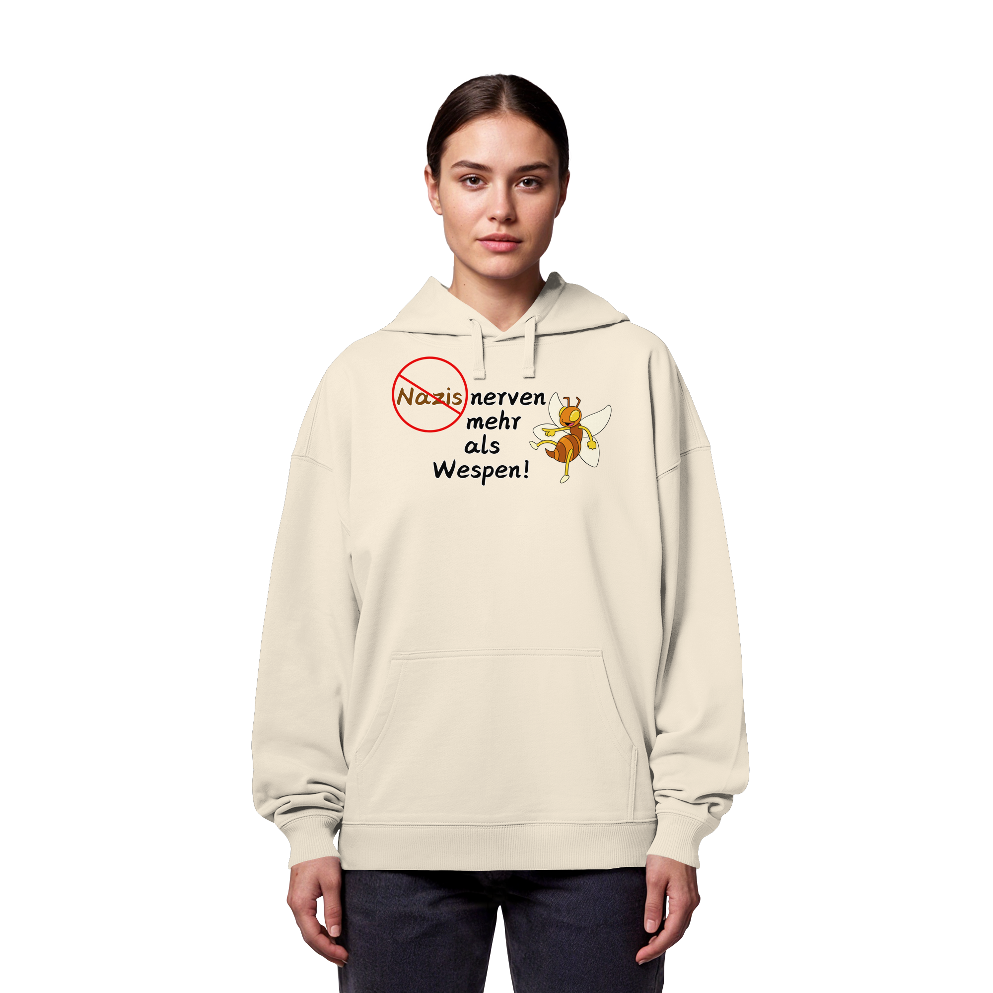 Nazis nerven mehr als Wespen - Organic Oversize Hoodie