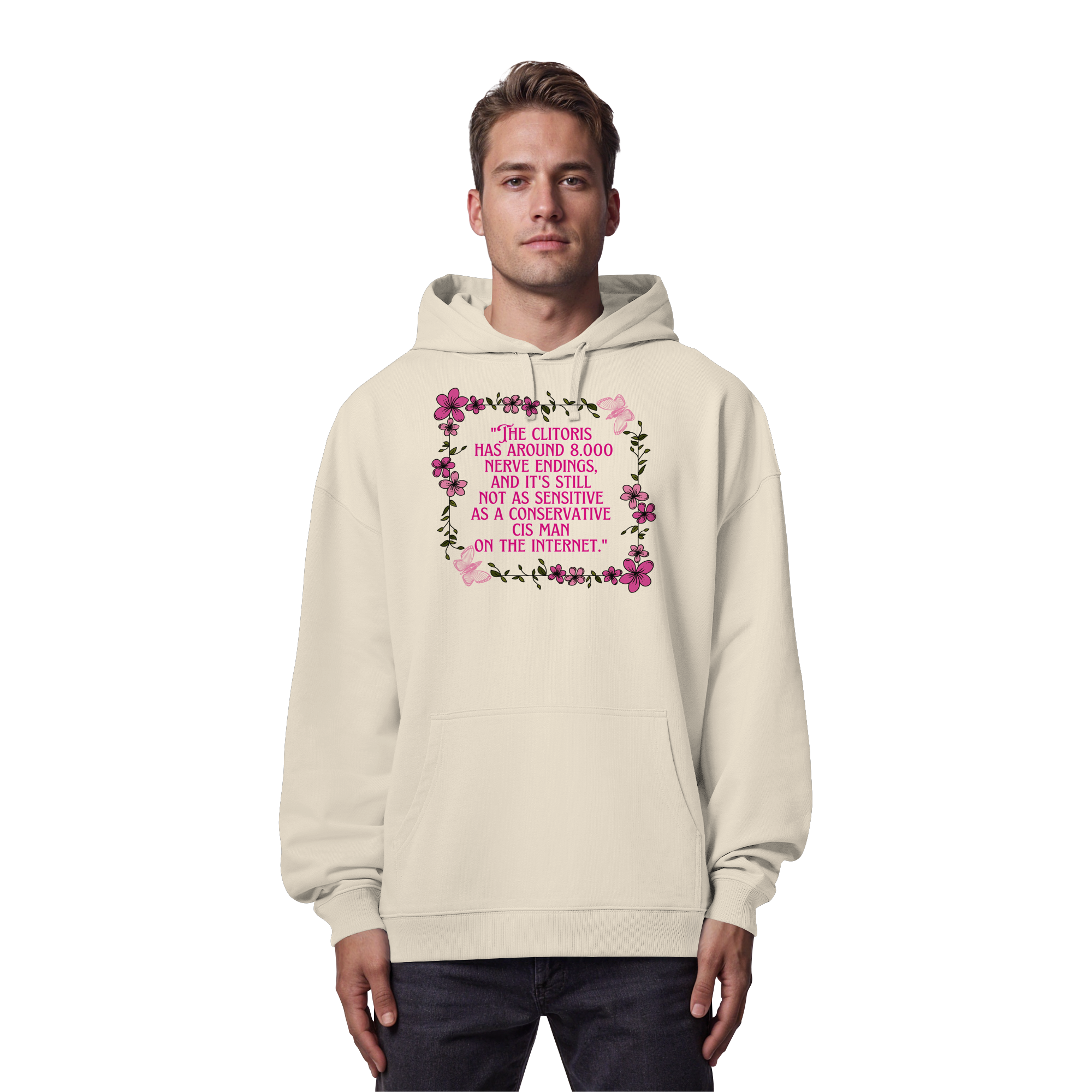 The Clitoris has around 8.000 Nerve Endings - Organic Oversize Hoodie