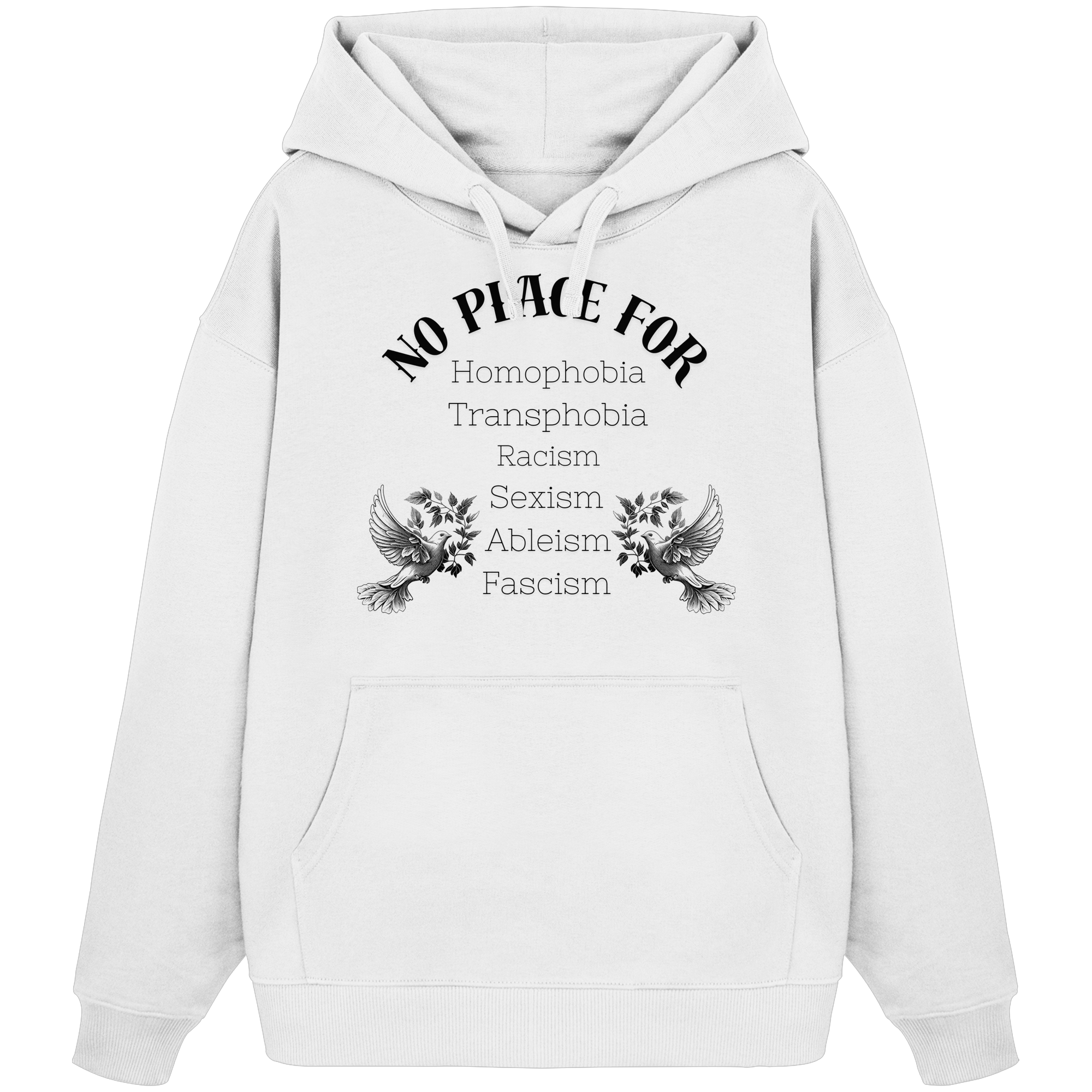 No Place For (schwarze Schrift) - Organic Oversize Hoodie