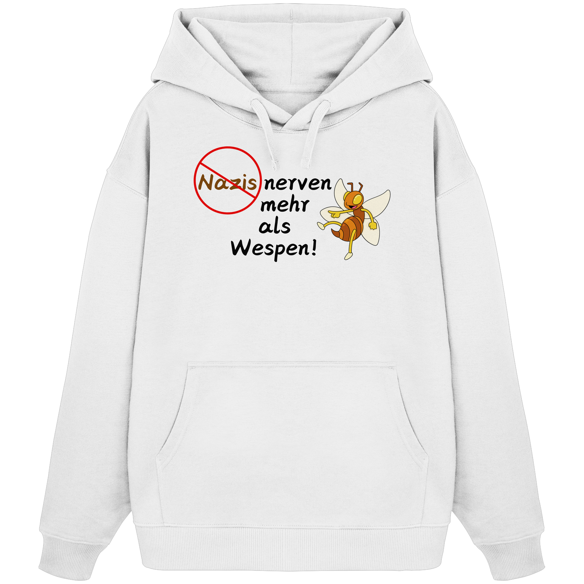 Nazis nerven mehr als Wespen - Organic Oversize Hoodie