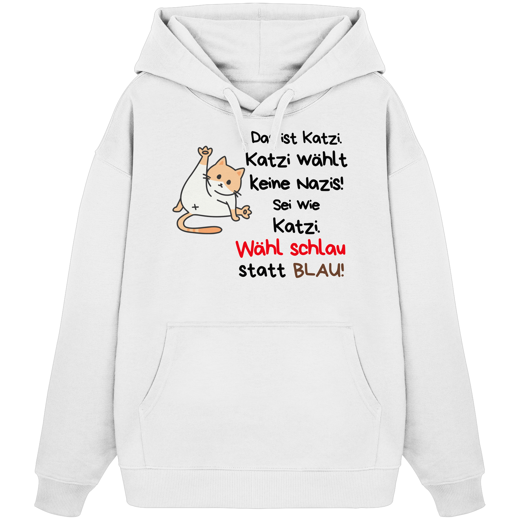 Katzi wählt keine Nazis! - Organic Oversize Hoodie