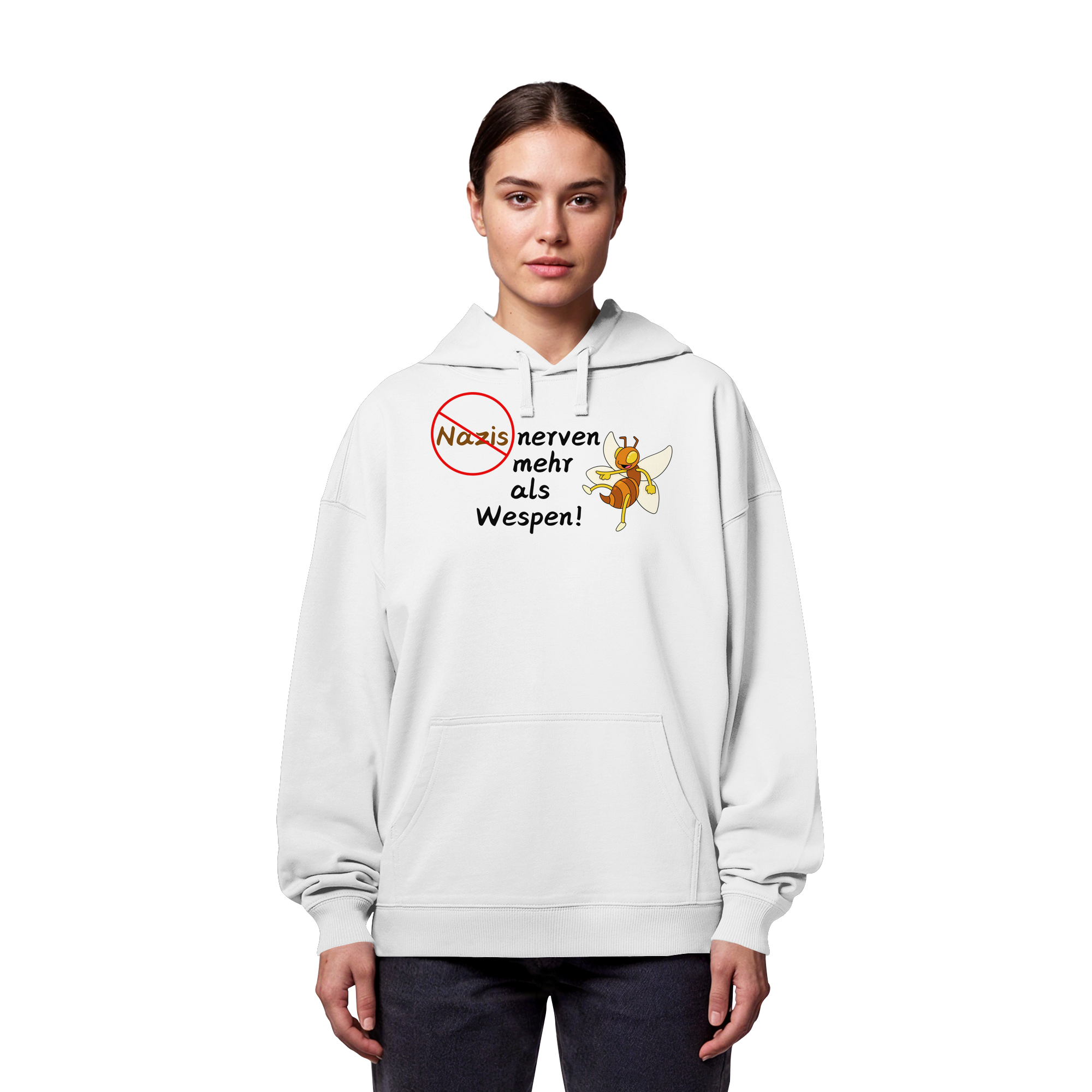 Nazis nerven mehr als Wespen - Organic Oversize Hoodie