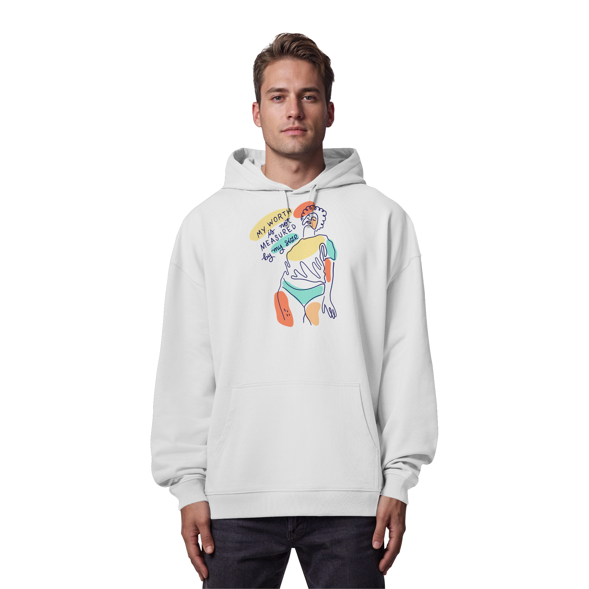 My Worth is not Measured by my Size - Organic Oversize Hoodie