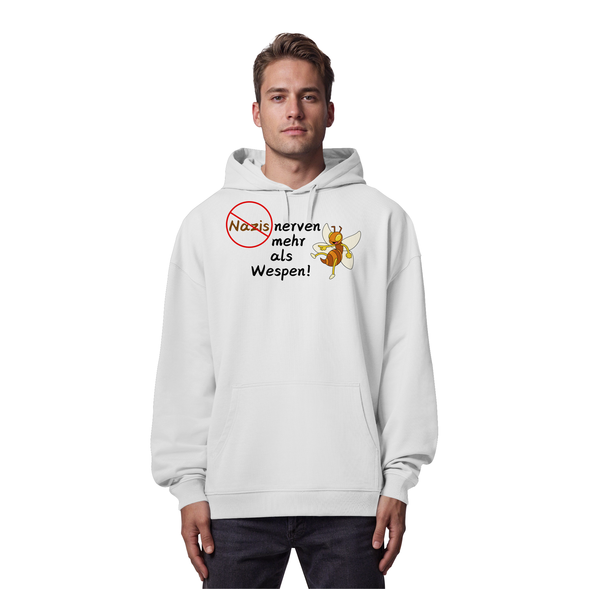 Nazis nerven mehr als Wespen - Organic Oversize Hoodie