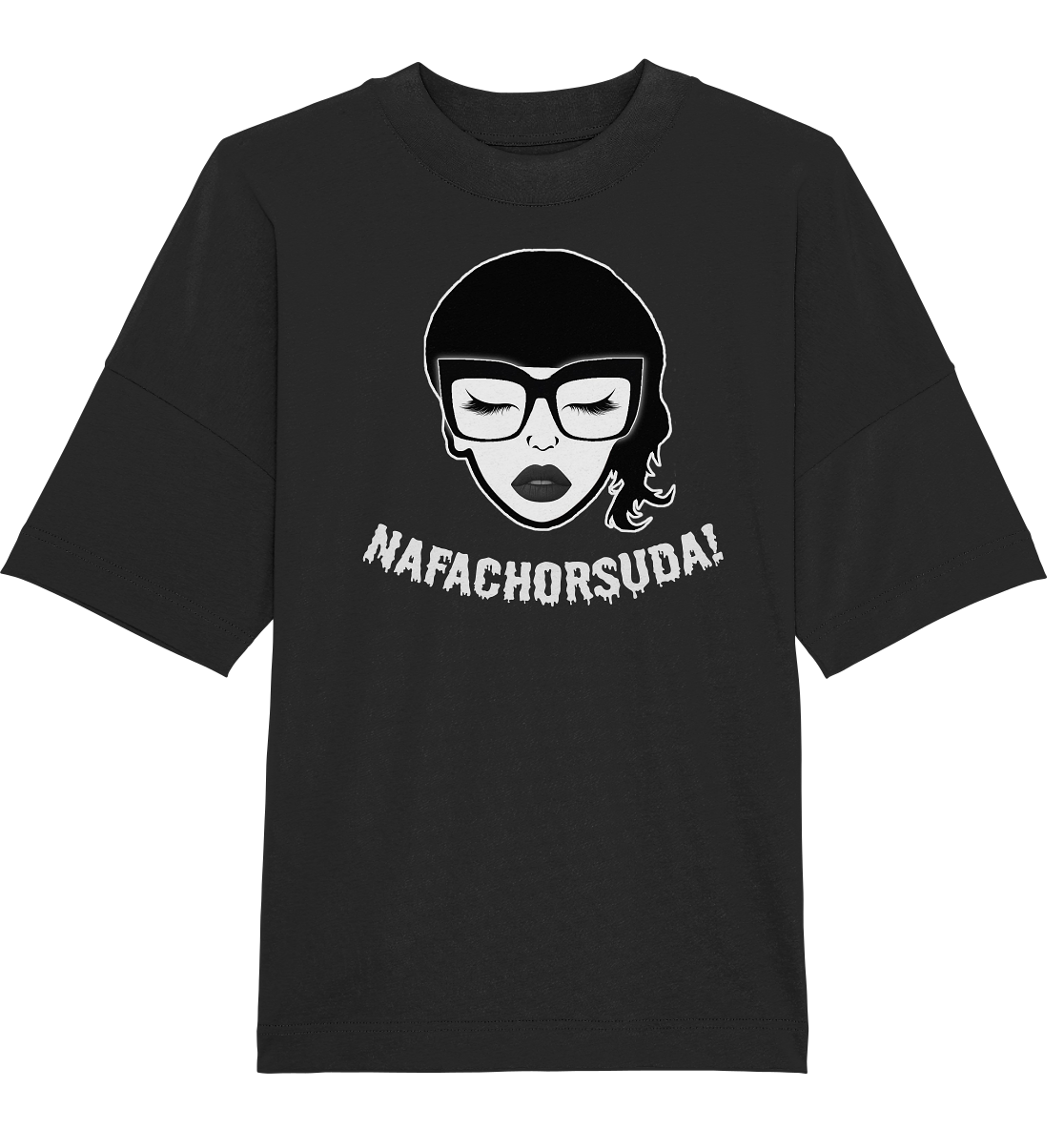 Nafachorsuda! Weiße Schrift - Oversize Shirt
