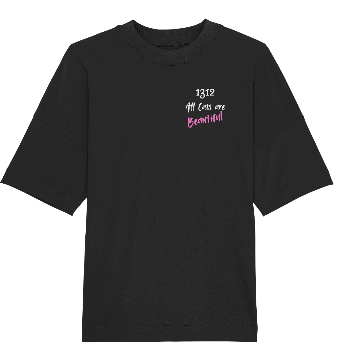 1312 All Cats are Beautiful - Organic Oversize Shirt