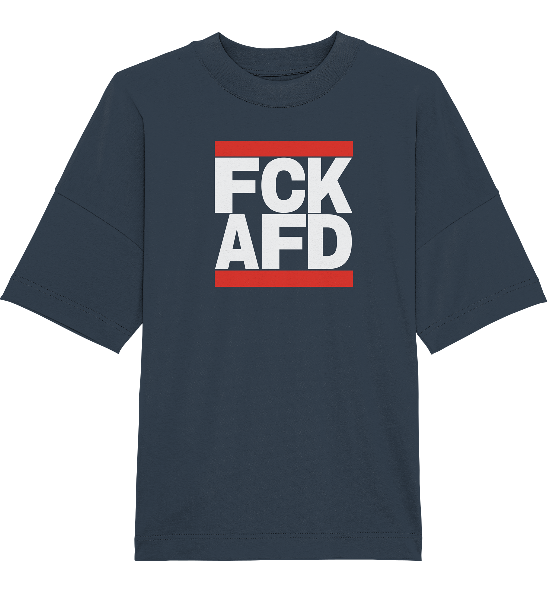 FCK AFD (weiße Schrift) - Oversize Shirt