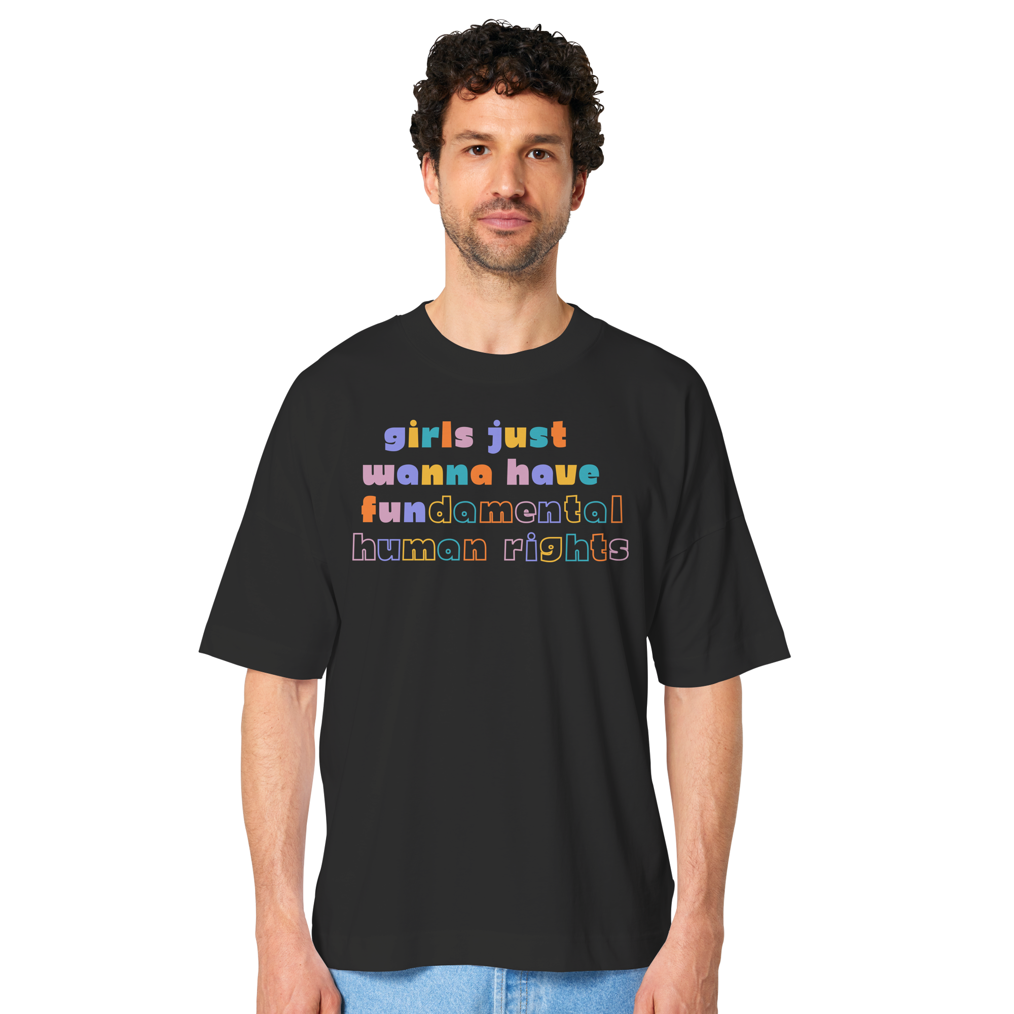 Girls just wanna have fundamental Human Rights - Organic Oversize Shirt
