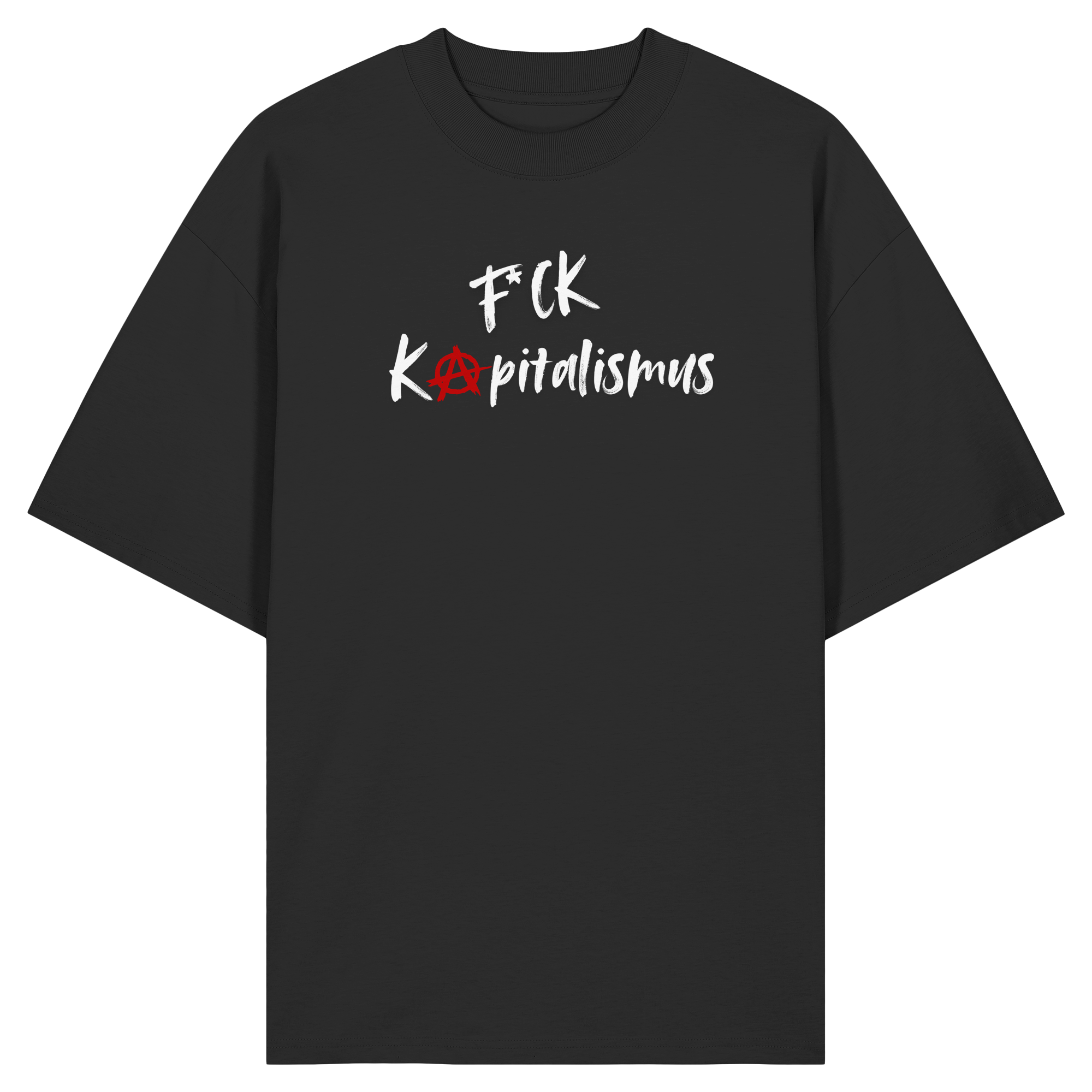 FCK Kapitalismus - Organic Oversize Shirt