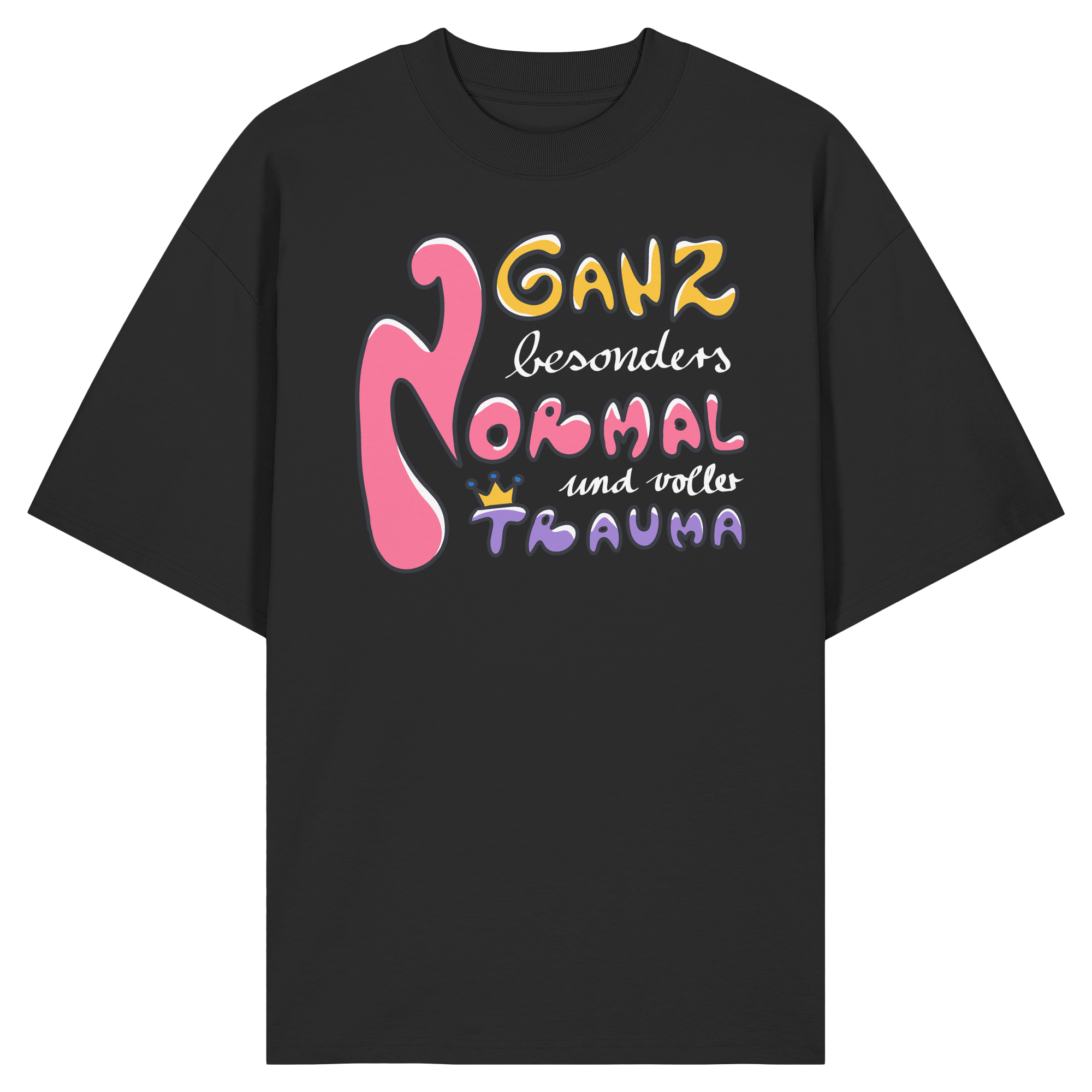 Ganz besonders Normal und voller Trauma "Bunte Edition" - Organic Oversize Shirt