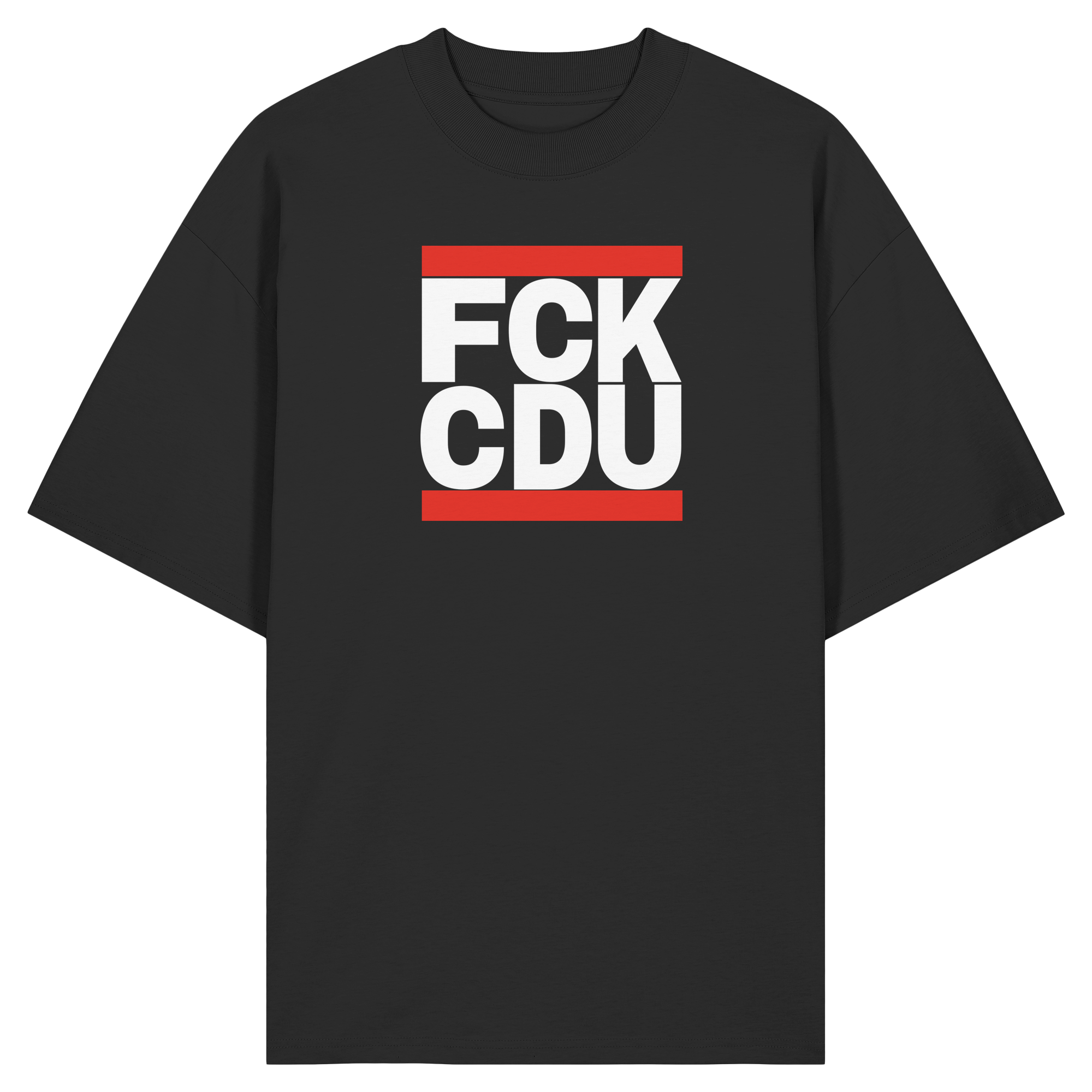 FCK CDU (weiße Schrift) - Organic Oversize Shirt