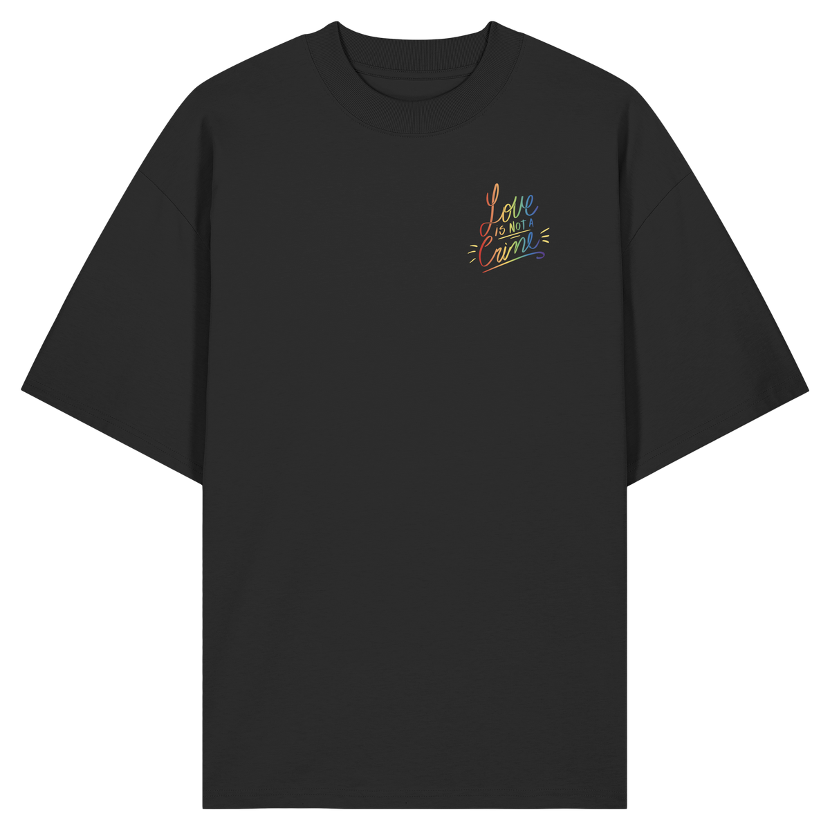 Love is Not a Crime "Calligraphy Edition" - Organic Oversize Shirt