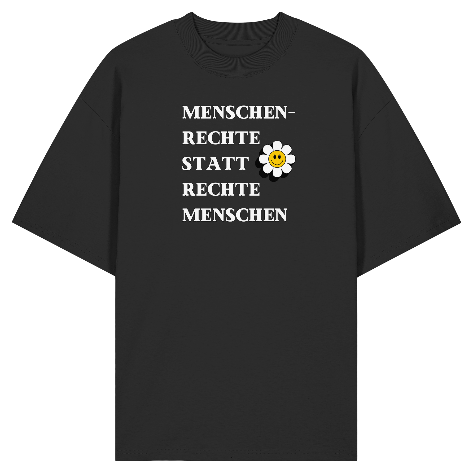 Menschenrechte statt rechte Menschen - Organic Oversize Shirt
