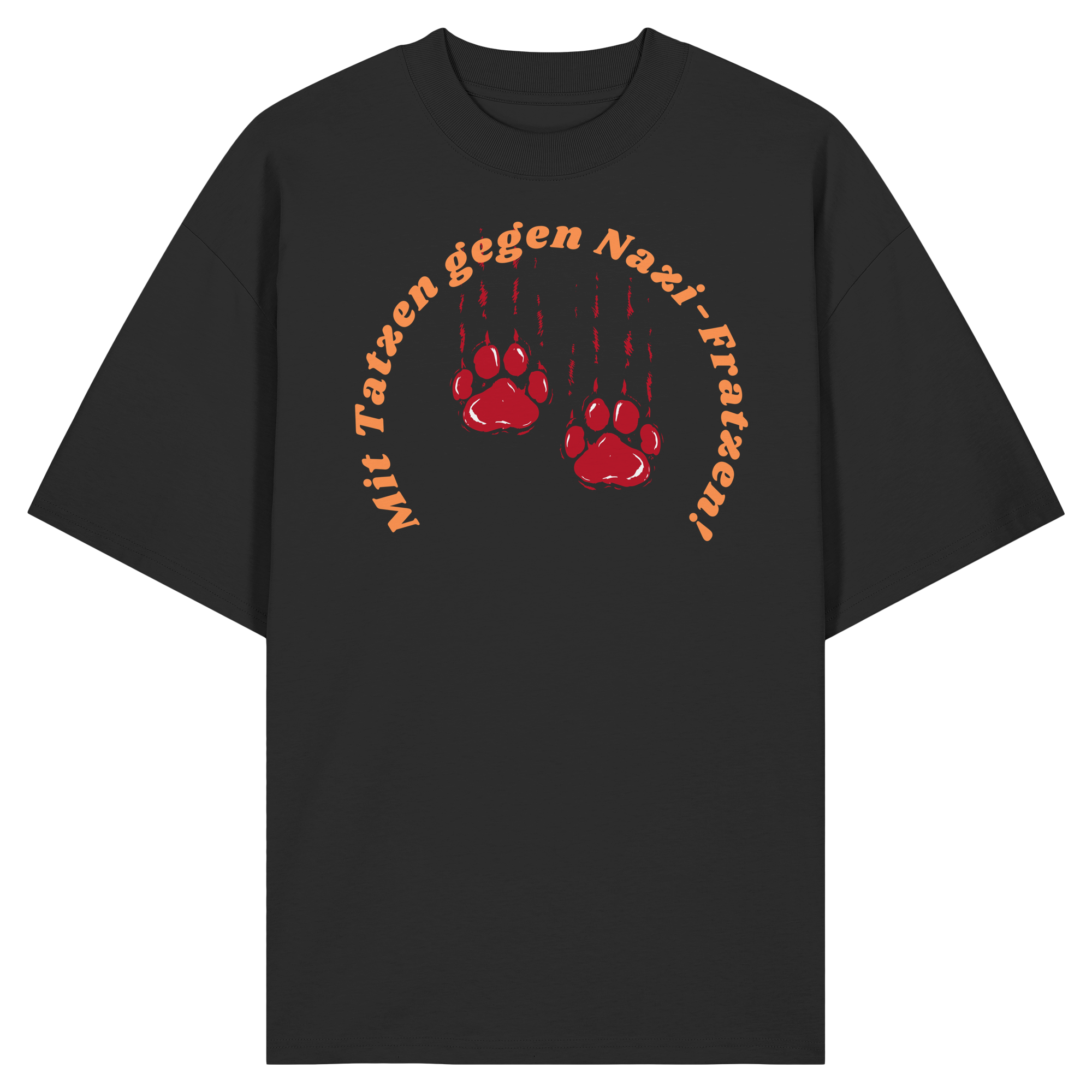 Mit Tatzen gegen Nazi Fratzen - Organic Oversize Shirt