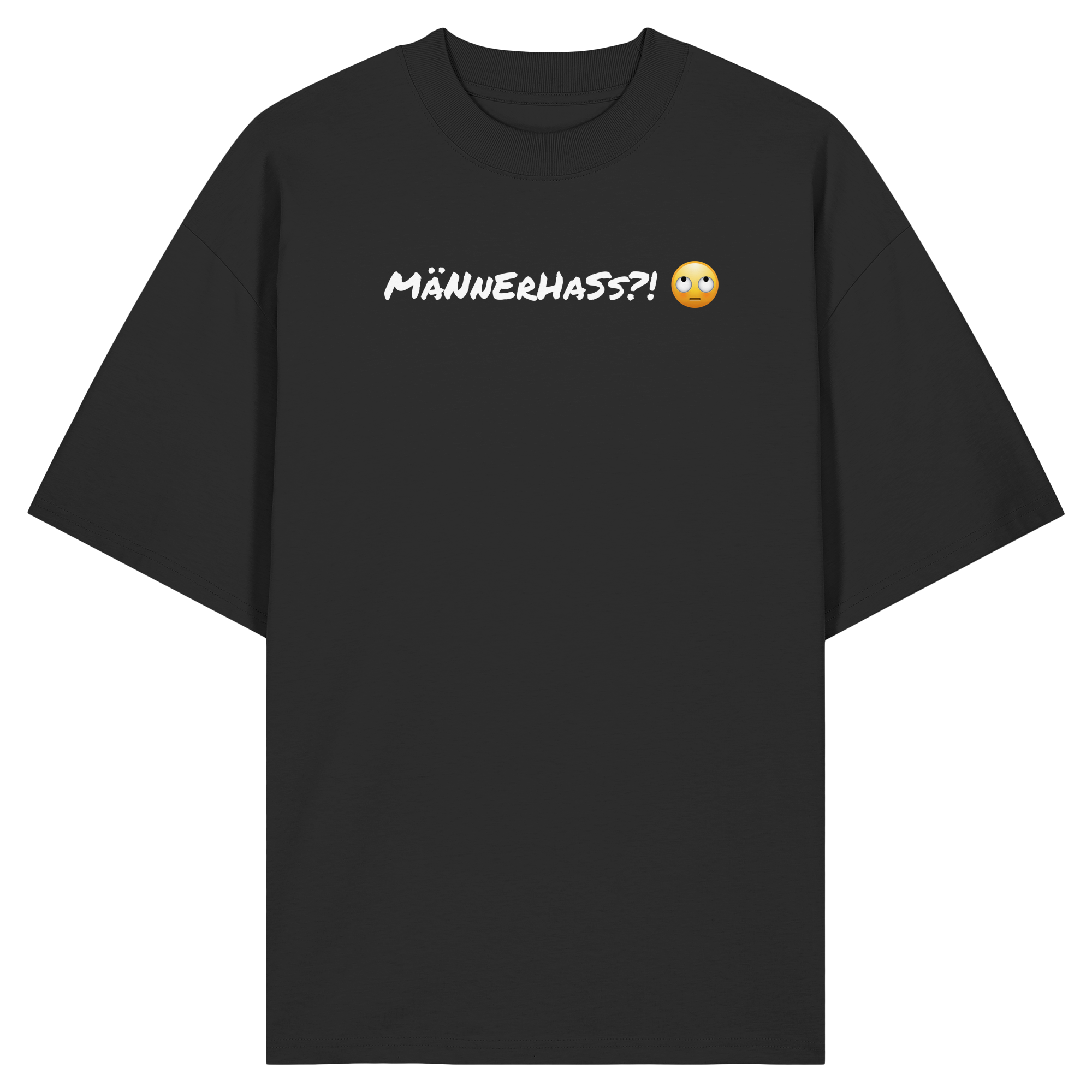 MäNnErHaSs!? ???? - Organic Oversize Shirt