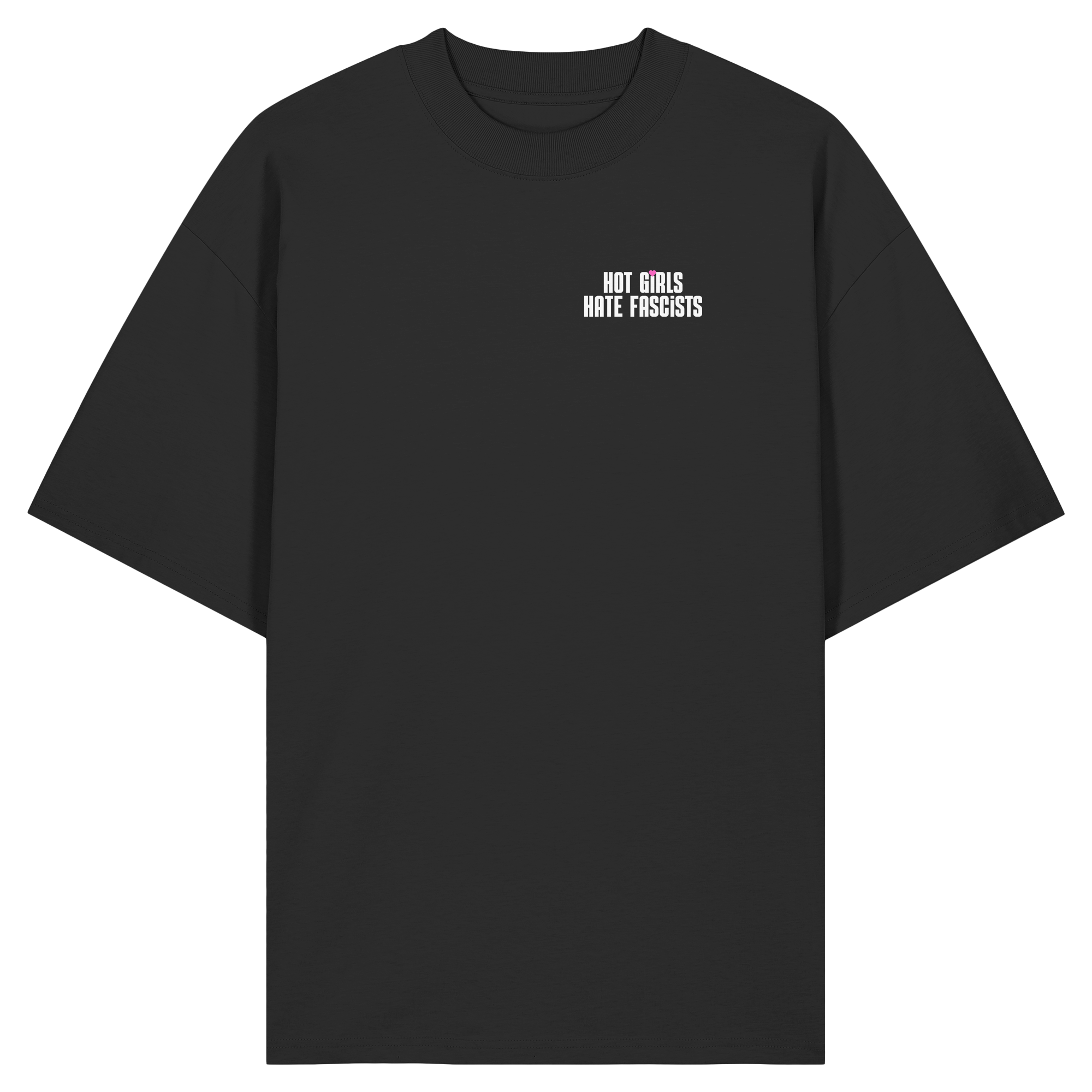 Hot Girls Hate Fascists (dunkel) - Organic Oversize Shirt