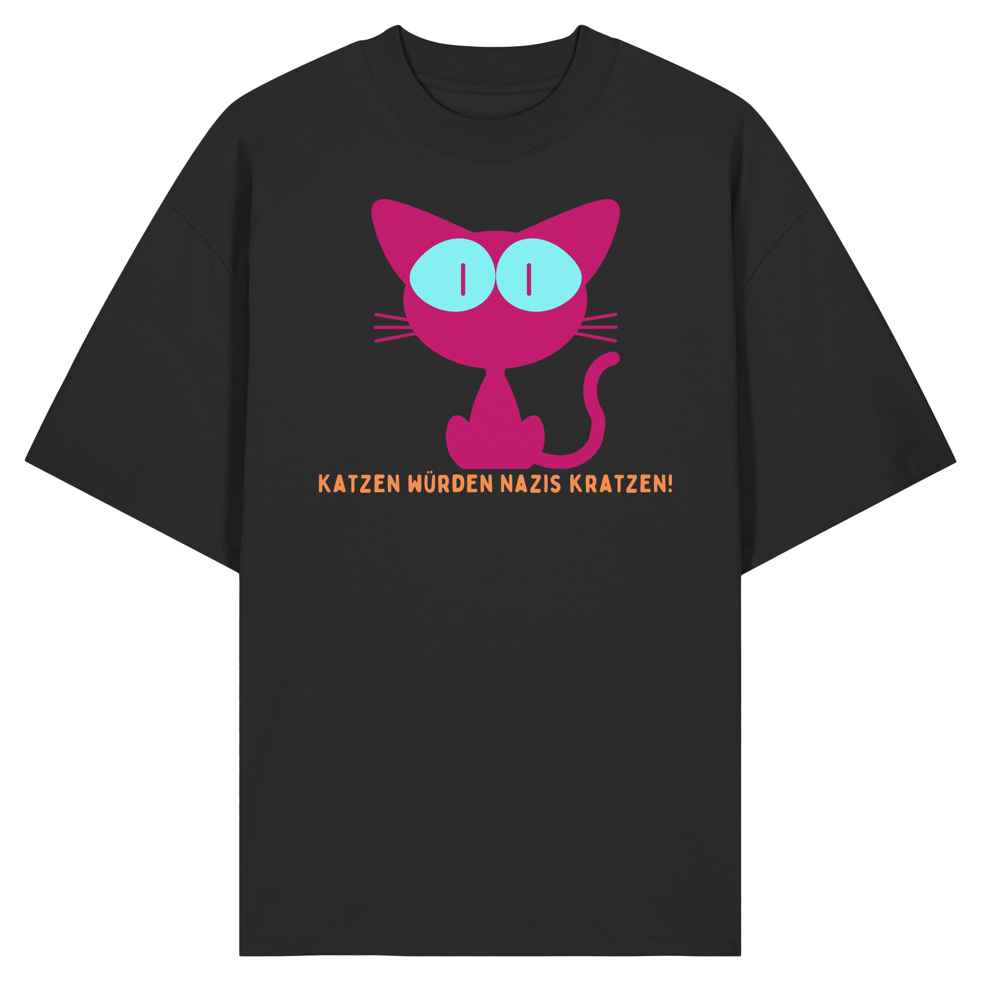 Katzen würden Nazis kratzen - Organic Oversize Shirt