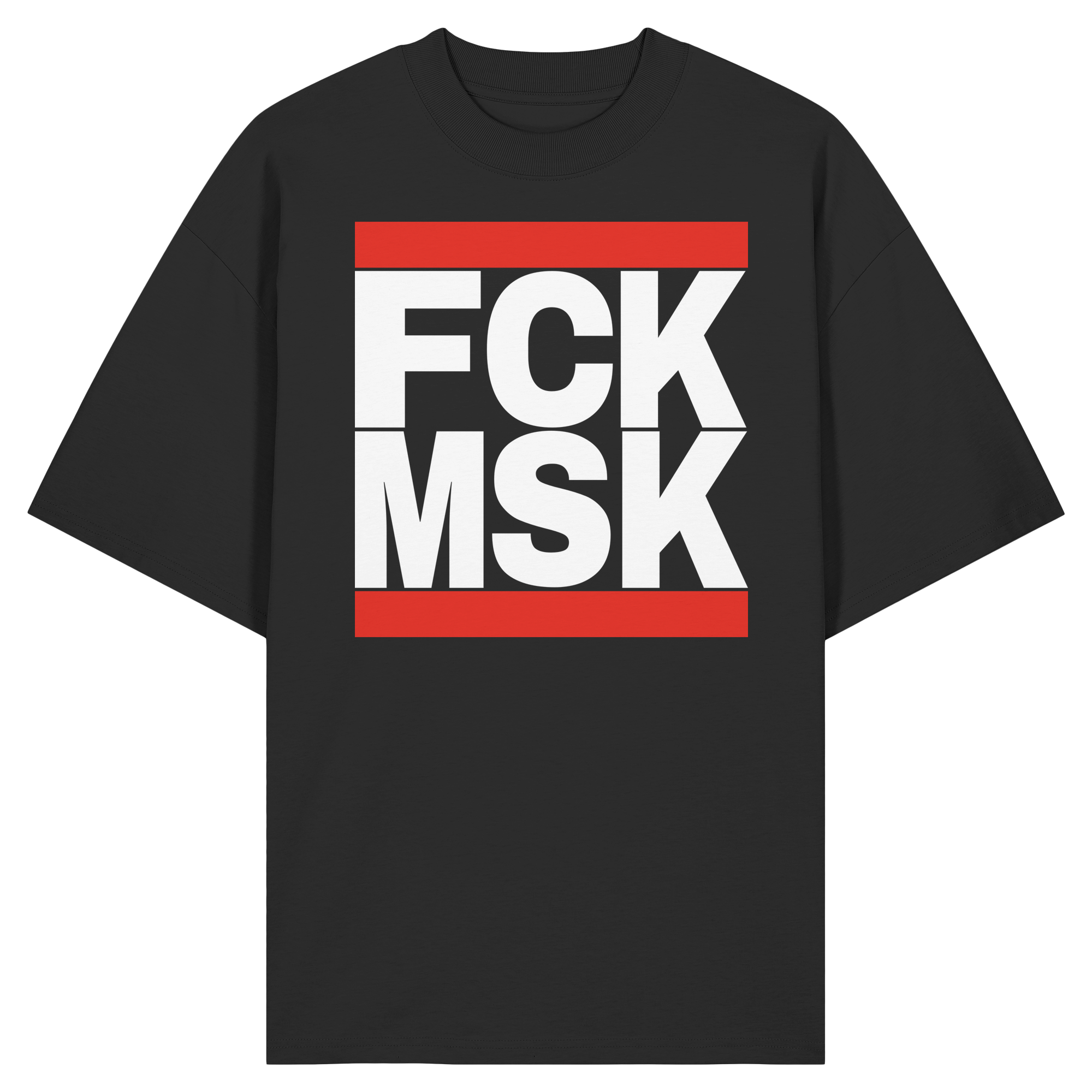 FCK MSK (weiße Schrift) - Organic Oversize Shirt