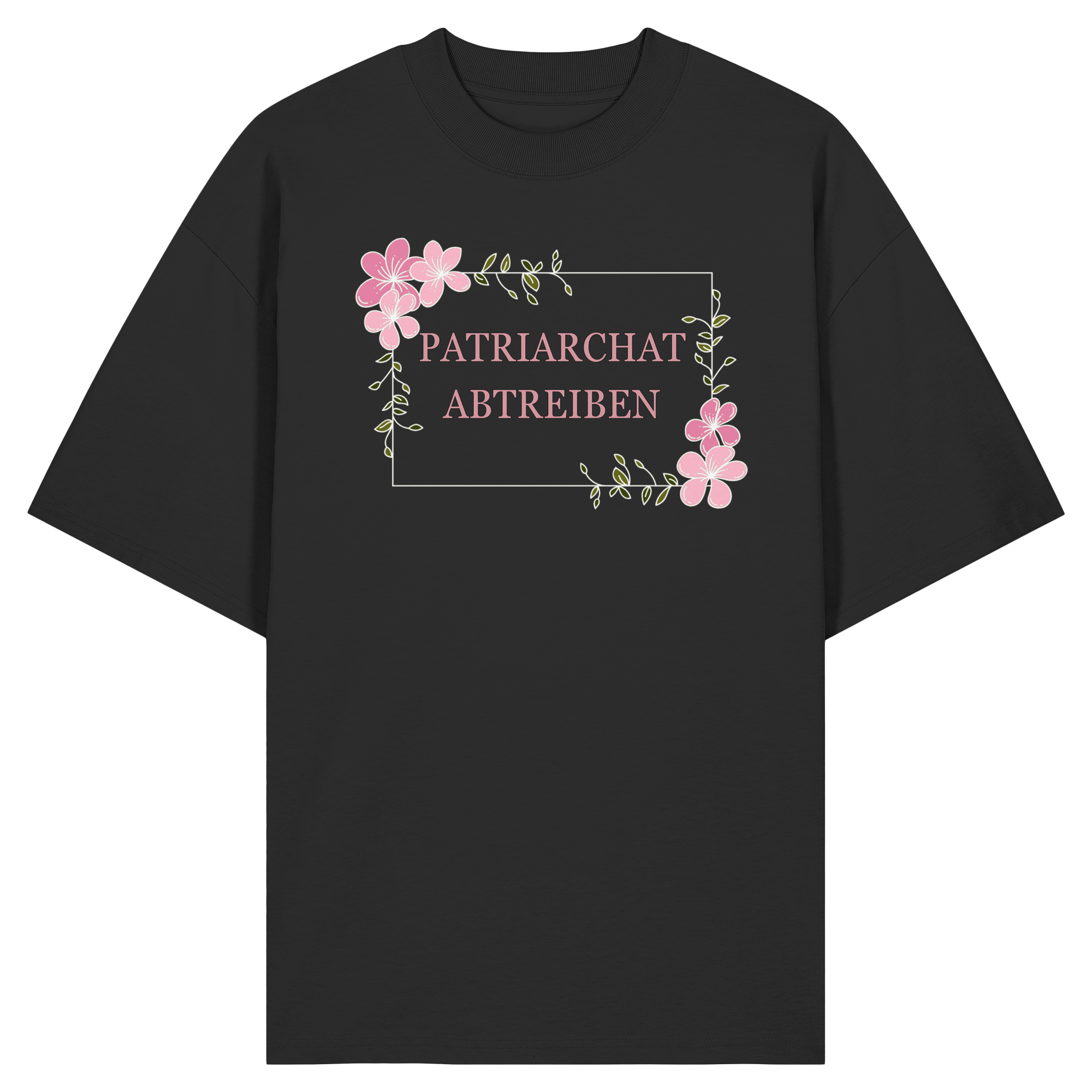 Patriarchat abtreiben - Organic Oversize Shirt