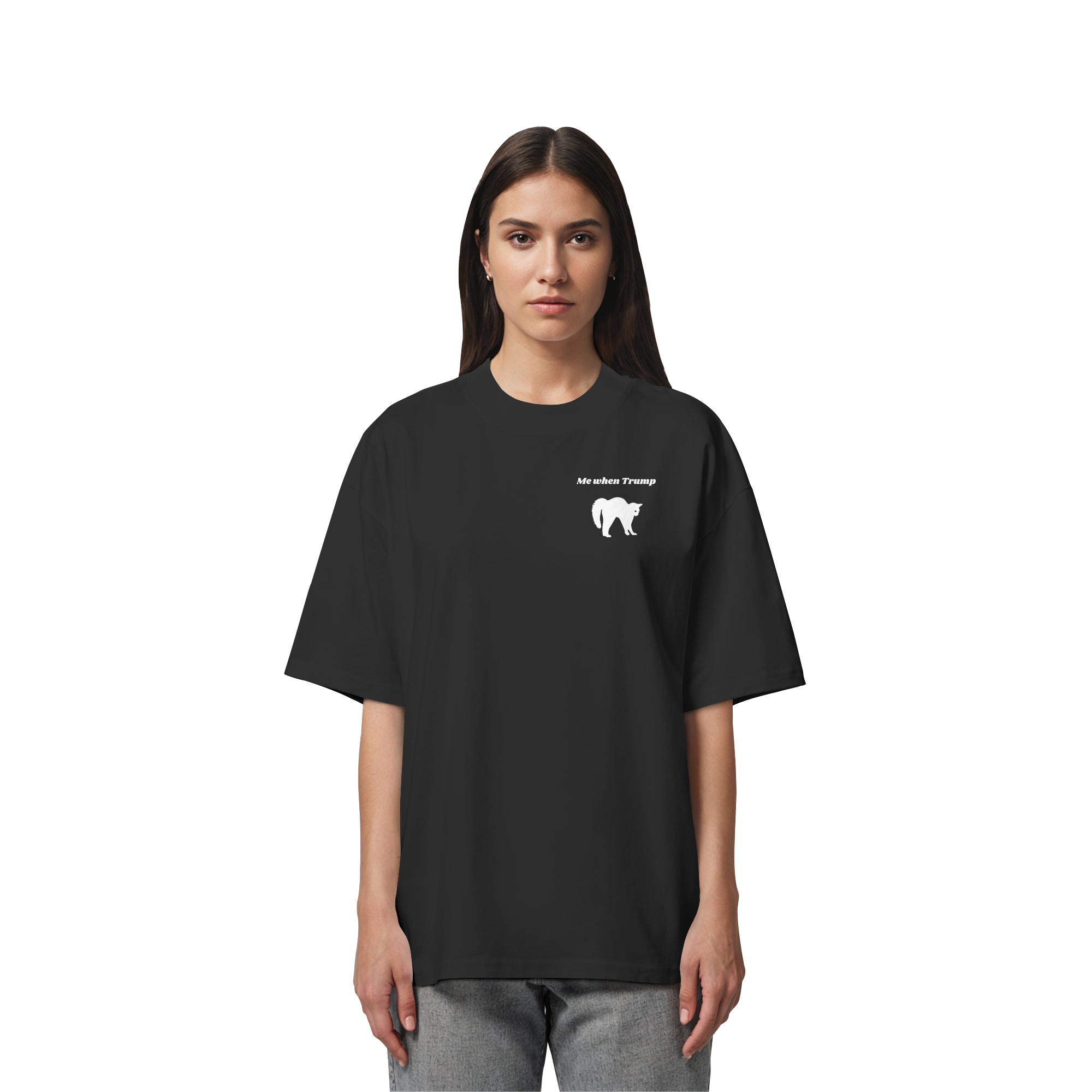 Me When Trump - Organic Oversize Shirt