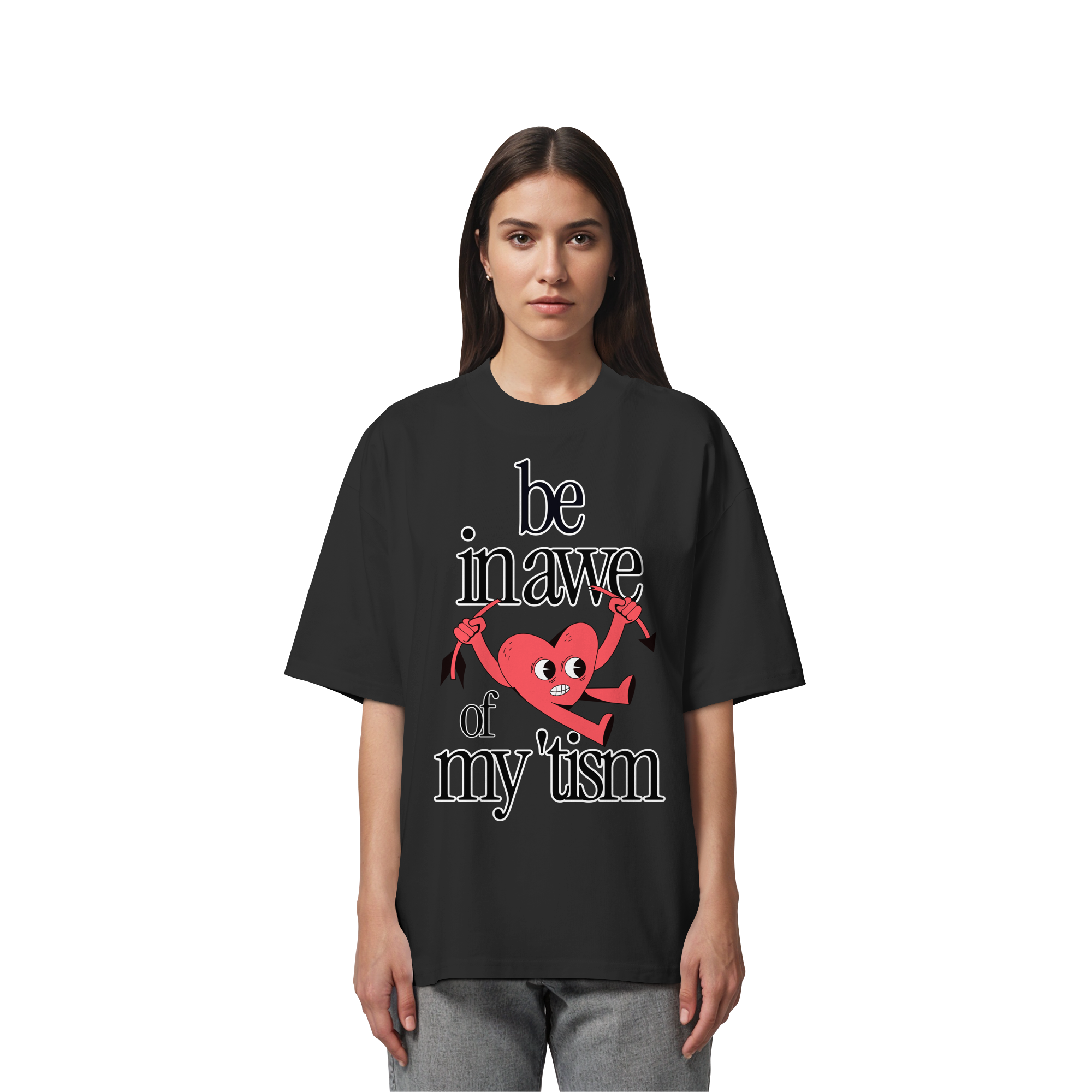 Be in Awe of my 'tism - Organic Oversize Shirt