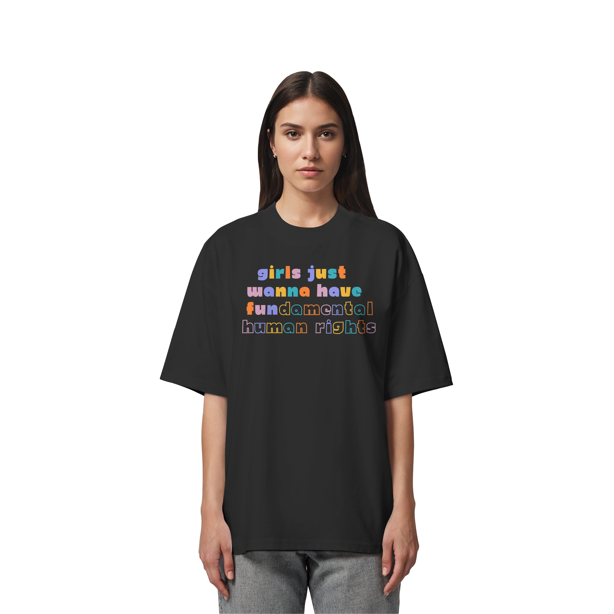 Girls just wanna have fundamental Human Rights - Organic Oversize Shirt