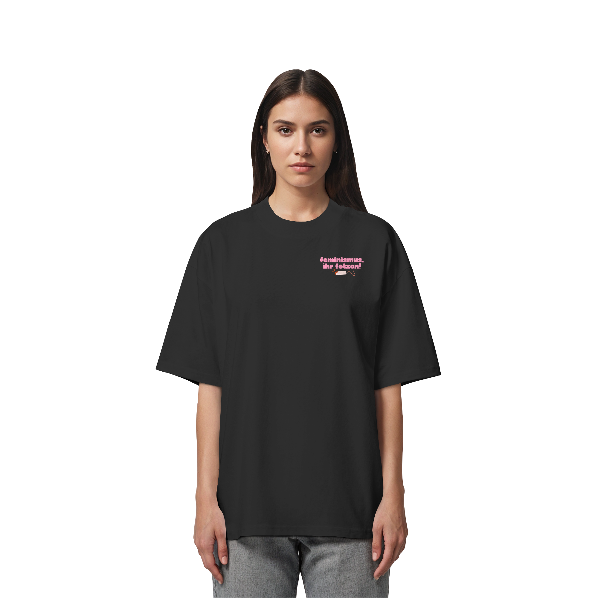 Feminismus Ihr Fotzen - Organic Oversize Shirt