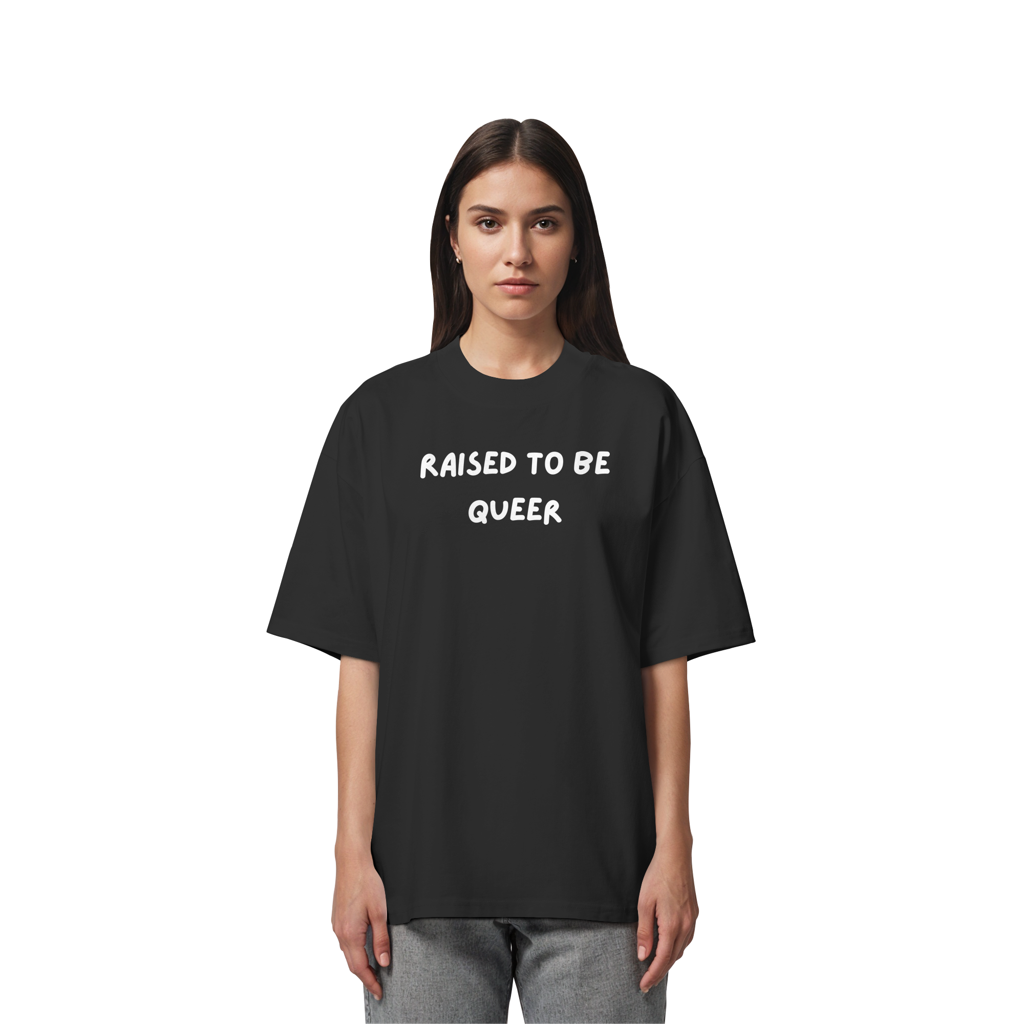 Raised To Be Queer - Organic Oversize Shirt