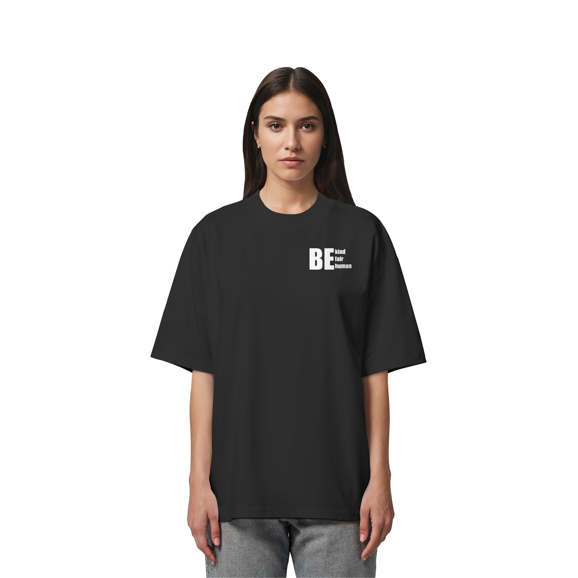 Be Kind Fair Human "Statement Edition" - Organic Oversize Shirt