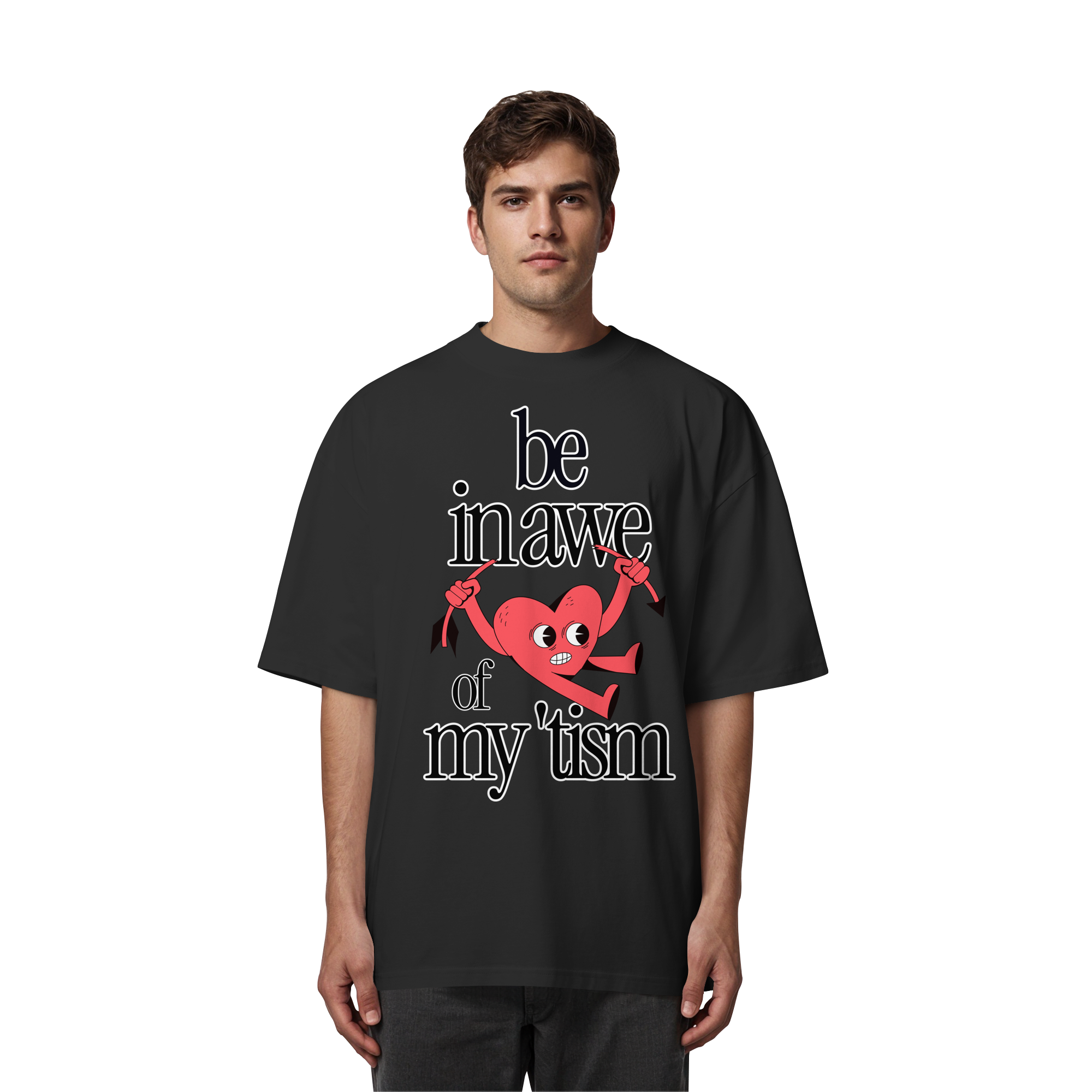 Be in Awe of my 'tism - Organic Oversize Shirt